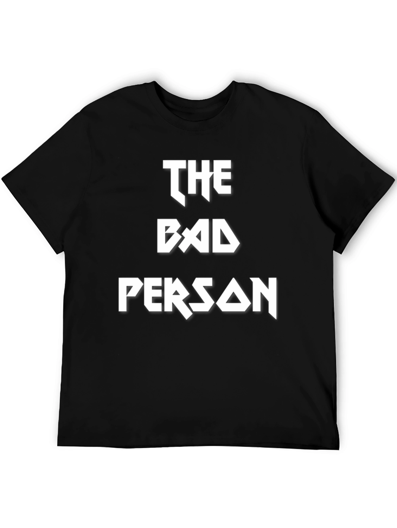 The Bad Person T-Shirt - Bold Graphic Tee