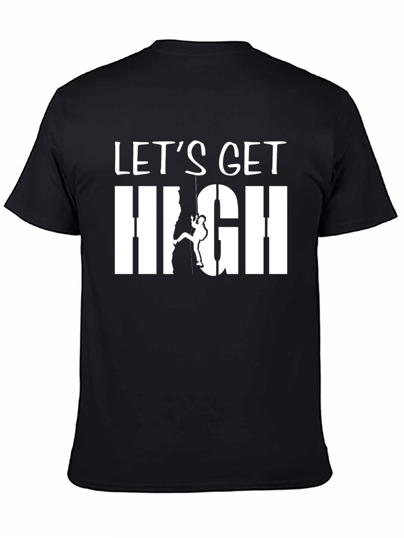 Lets Get High Climbing T-Shirt - Adventure Tee