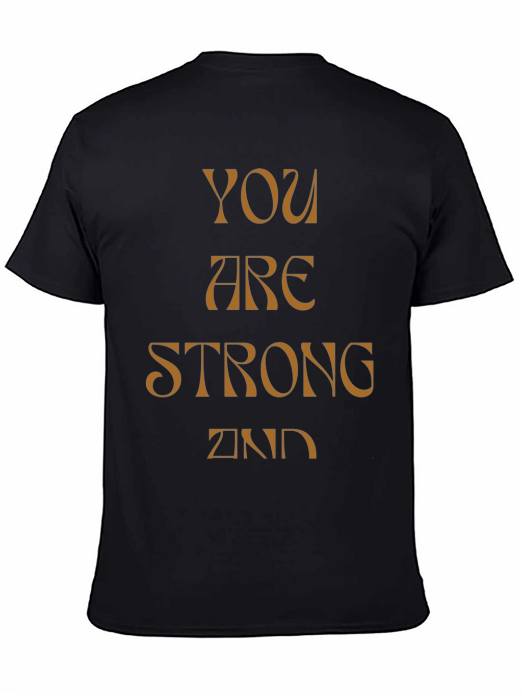You Are Strong And T-Shirt - Black