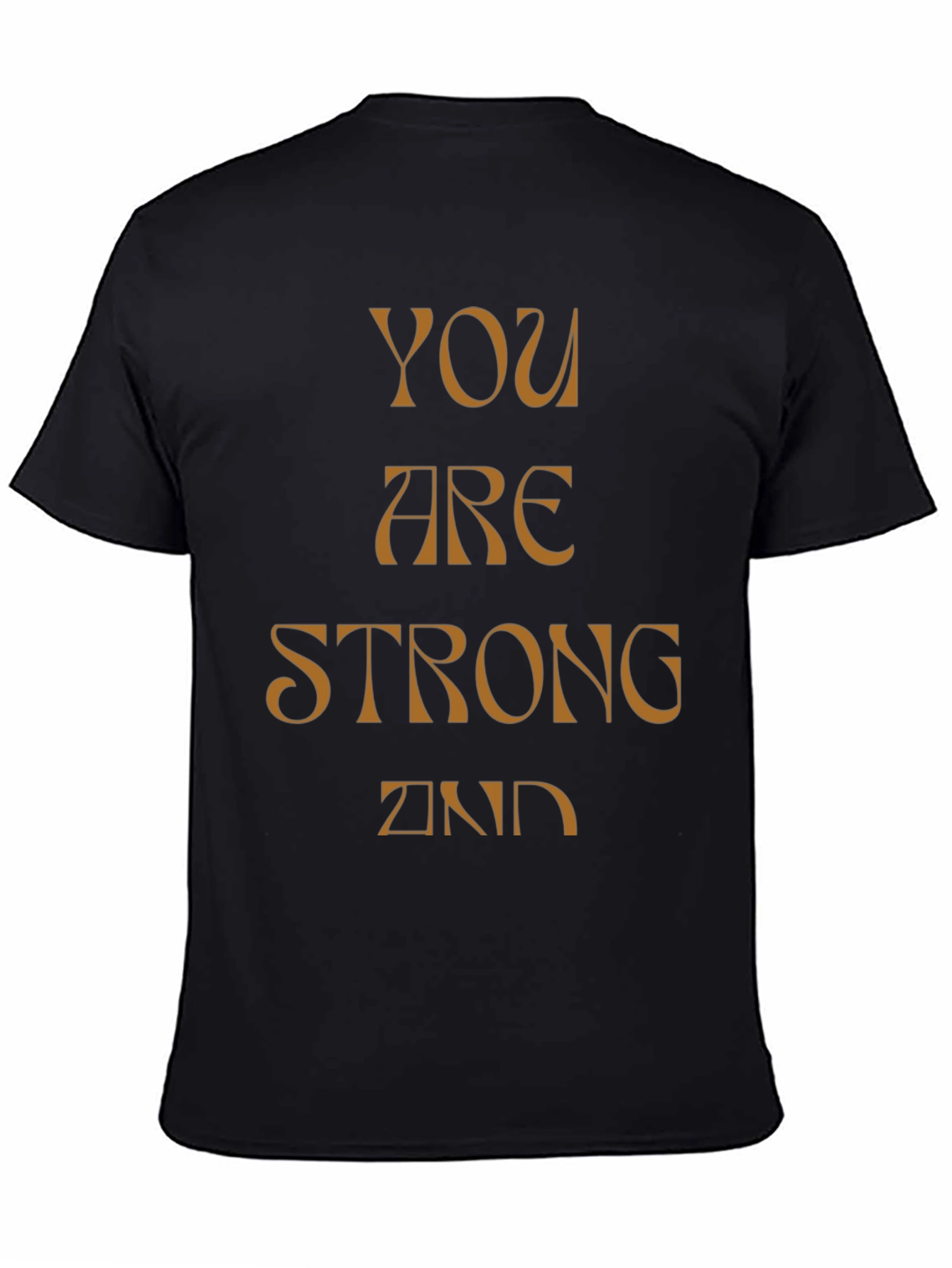 You Are Strong And T-Shirt - Black