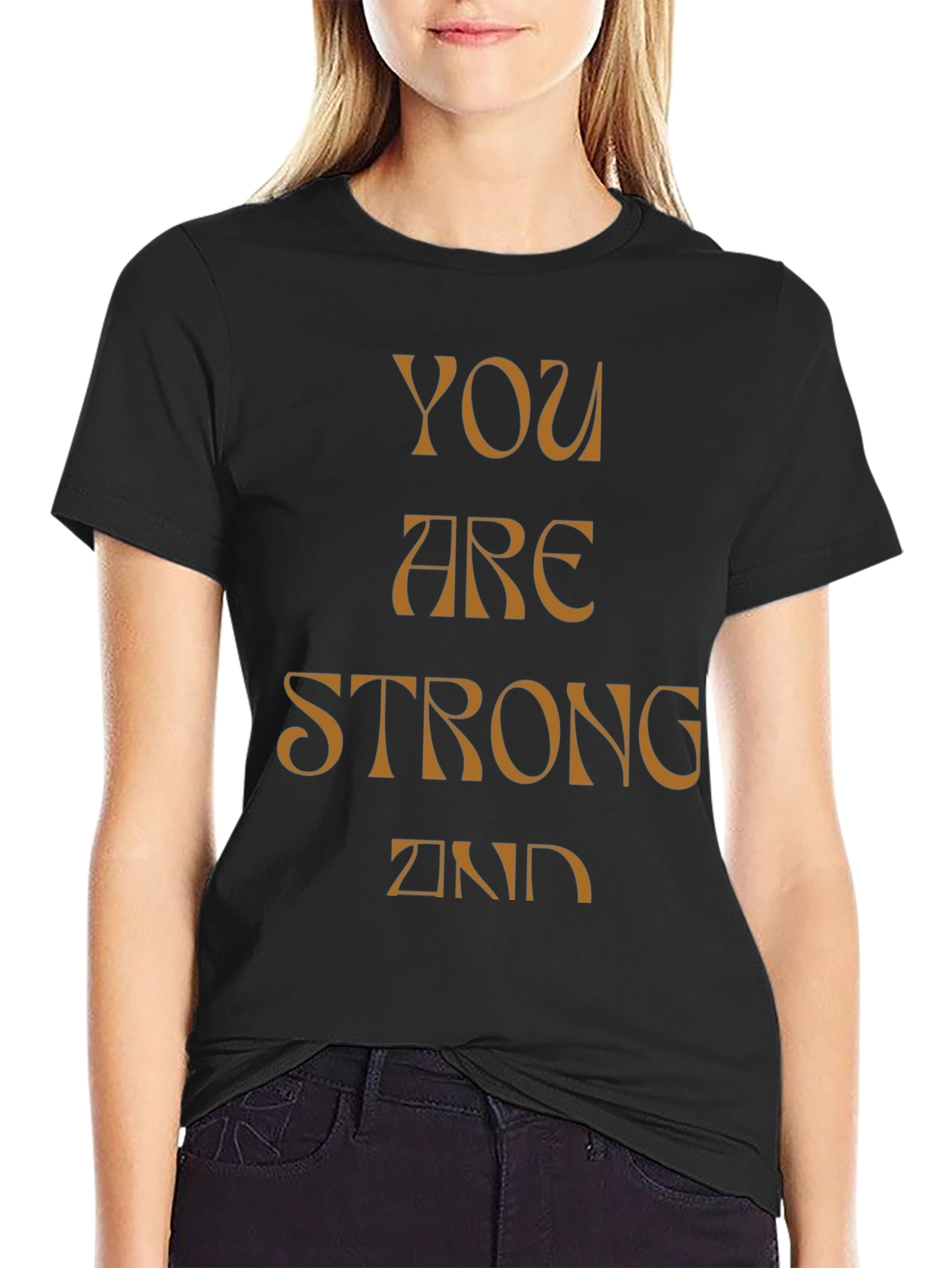 You Are Strong And T-Shirt - Black