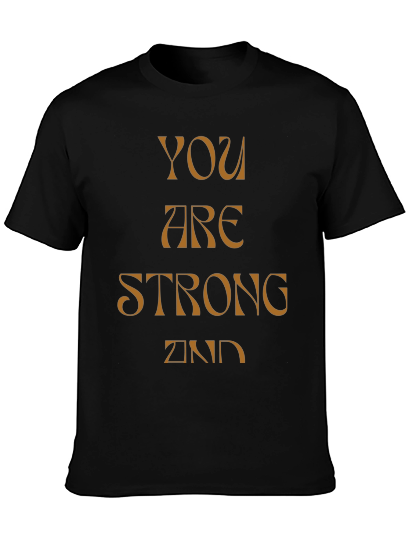 You Are Strong And T-Shirt - Black