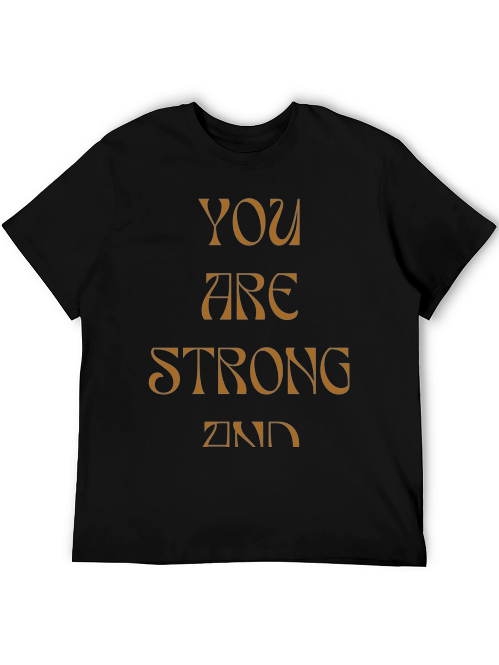 You Are Strong And T-Shirt - Black