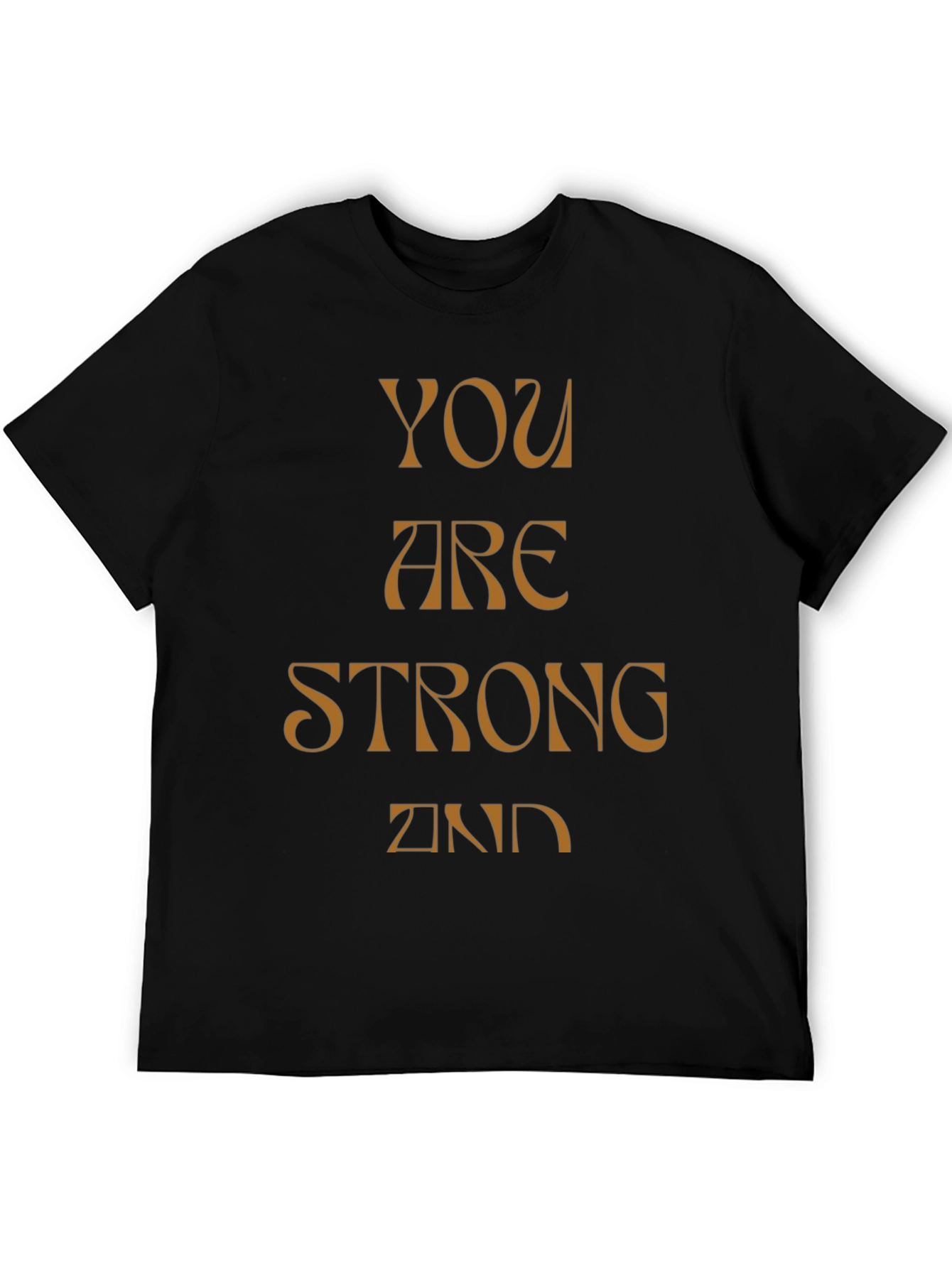 You Are Strong And T-Shirt - Black