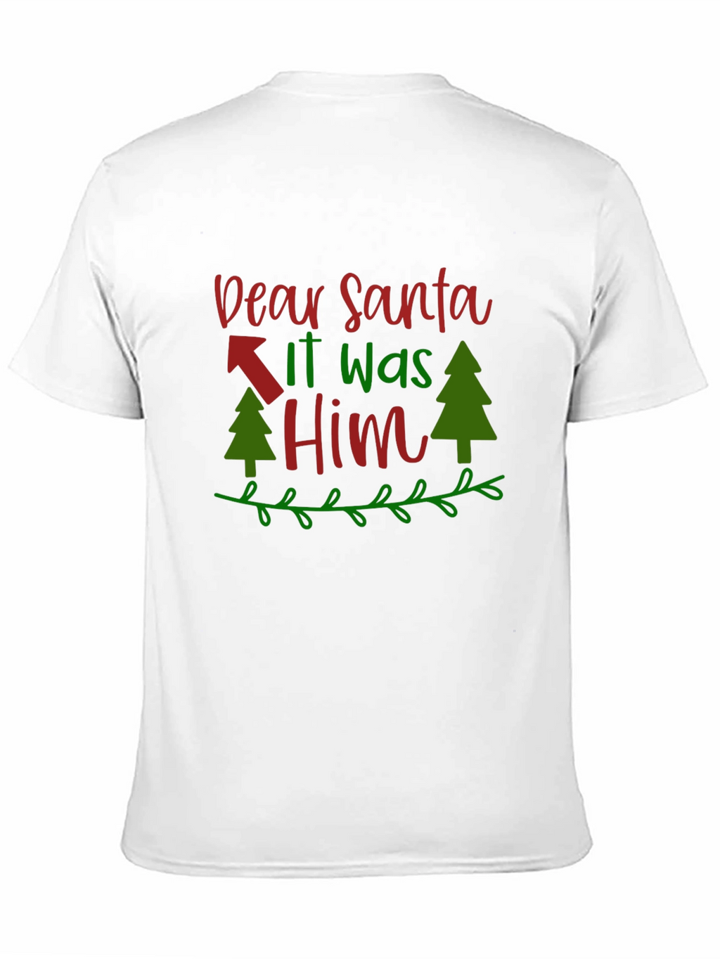 Dear Santa It Was Him T-Shirt - Christmas Tee