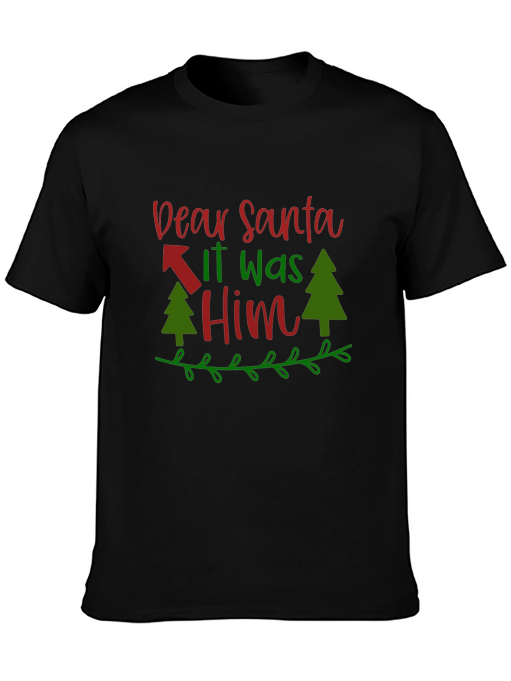 Dear Santa It Was Him T-Shirt - Christmas Tee