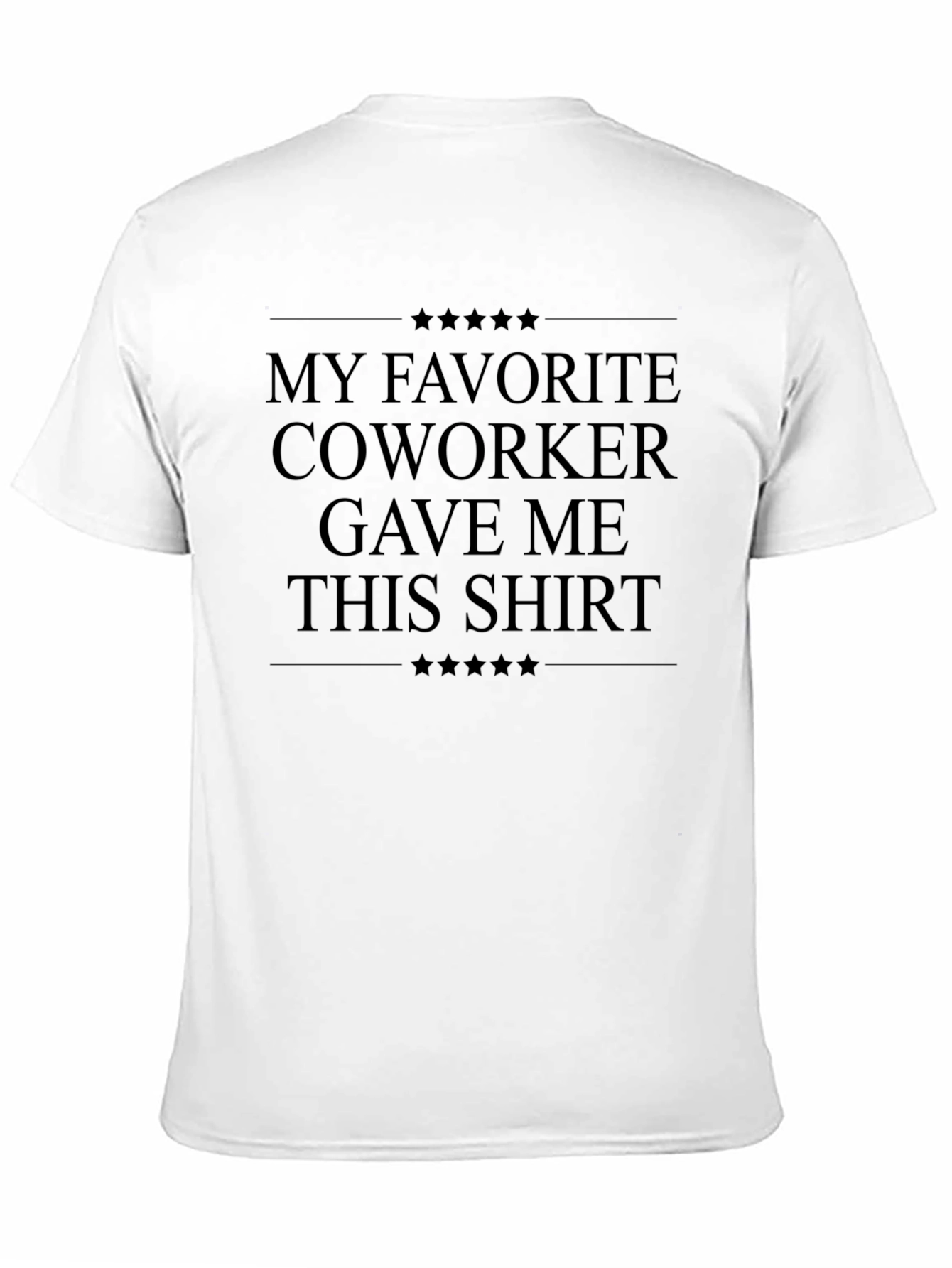 My Favorite Coworker T-Shirt - Novelty Gift
