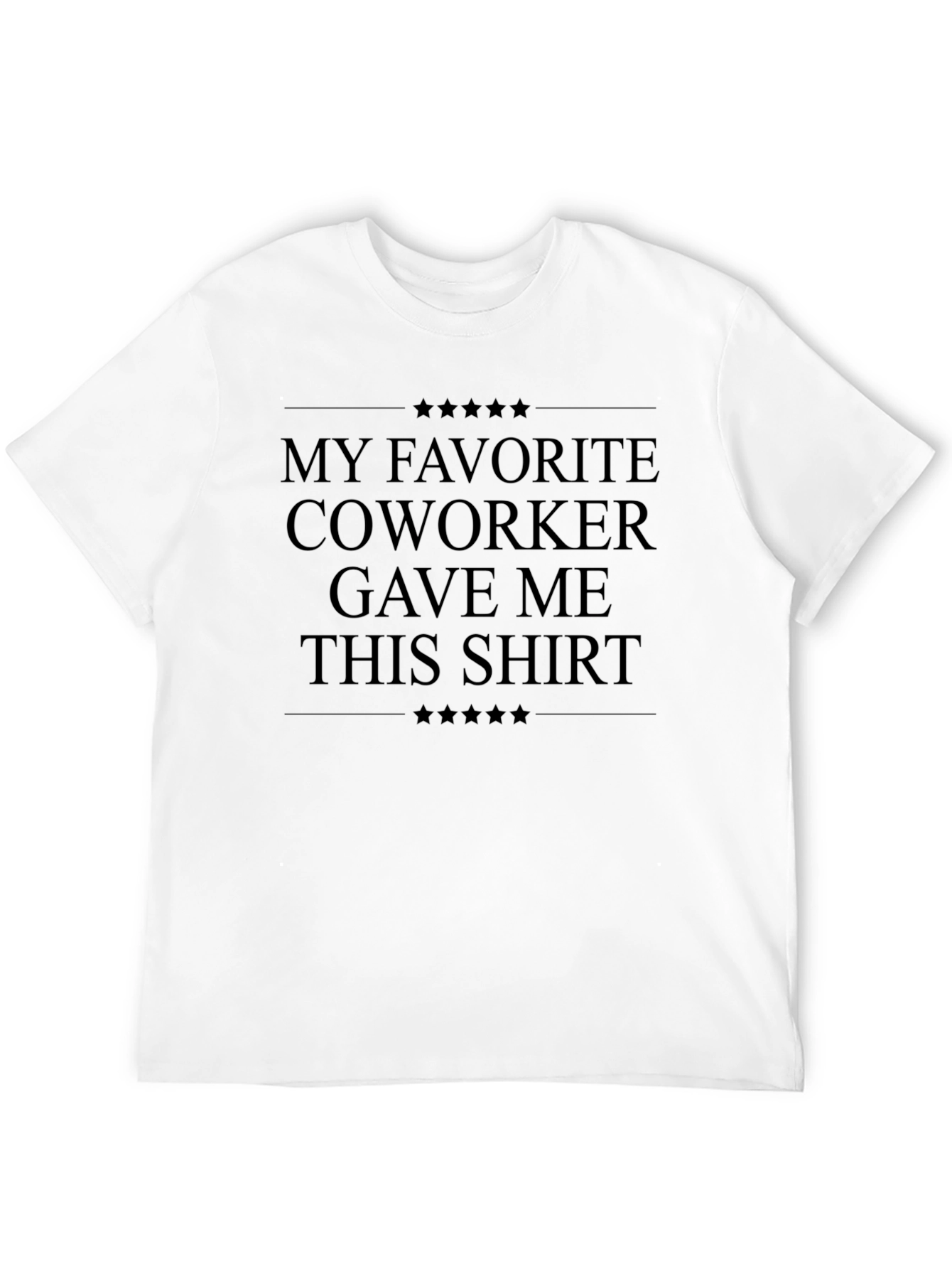My Favorite Coworker T-Shirt - Novelty Gift