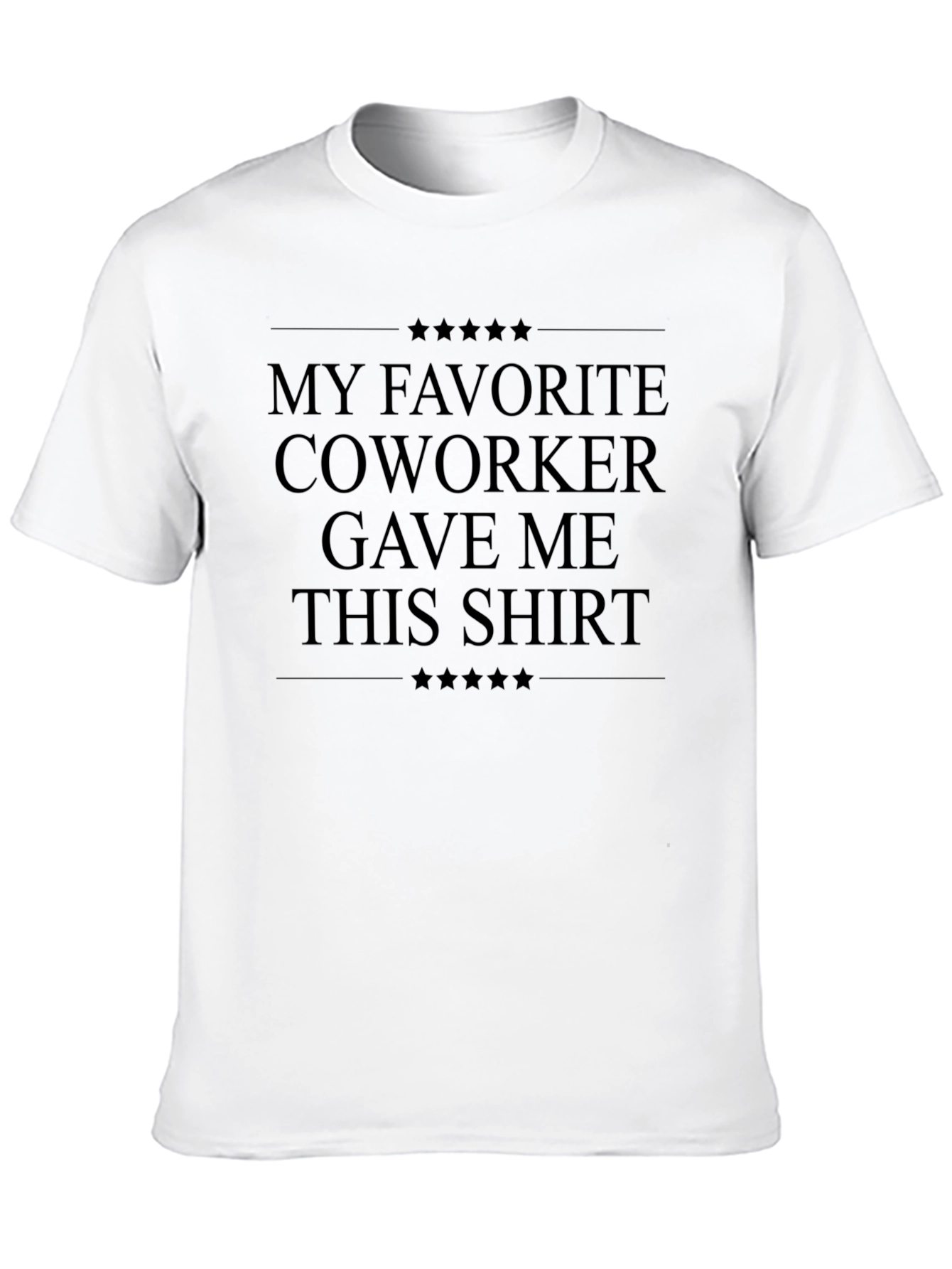 My Favorite Coworker T-Shirt - Novelty Gift