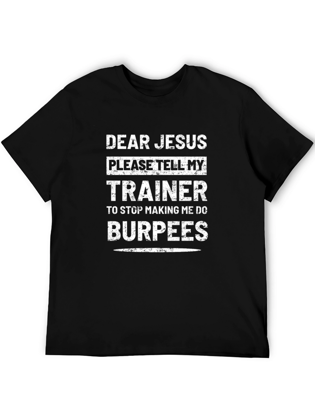 Dear Jesus Burpees Funny Workout T-Shirt