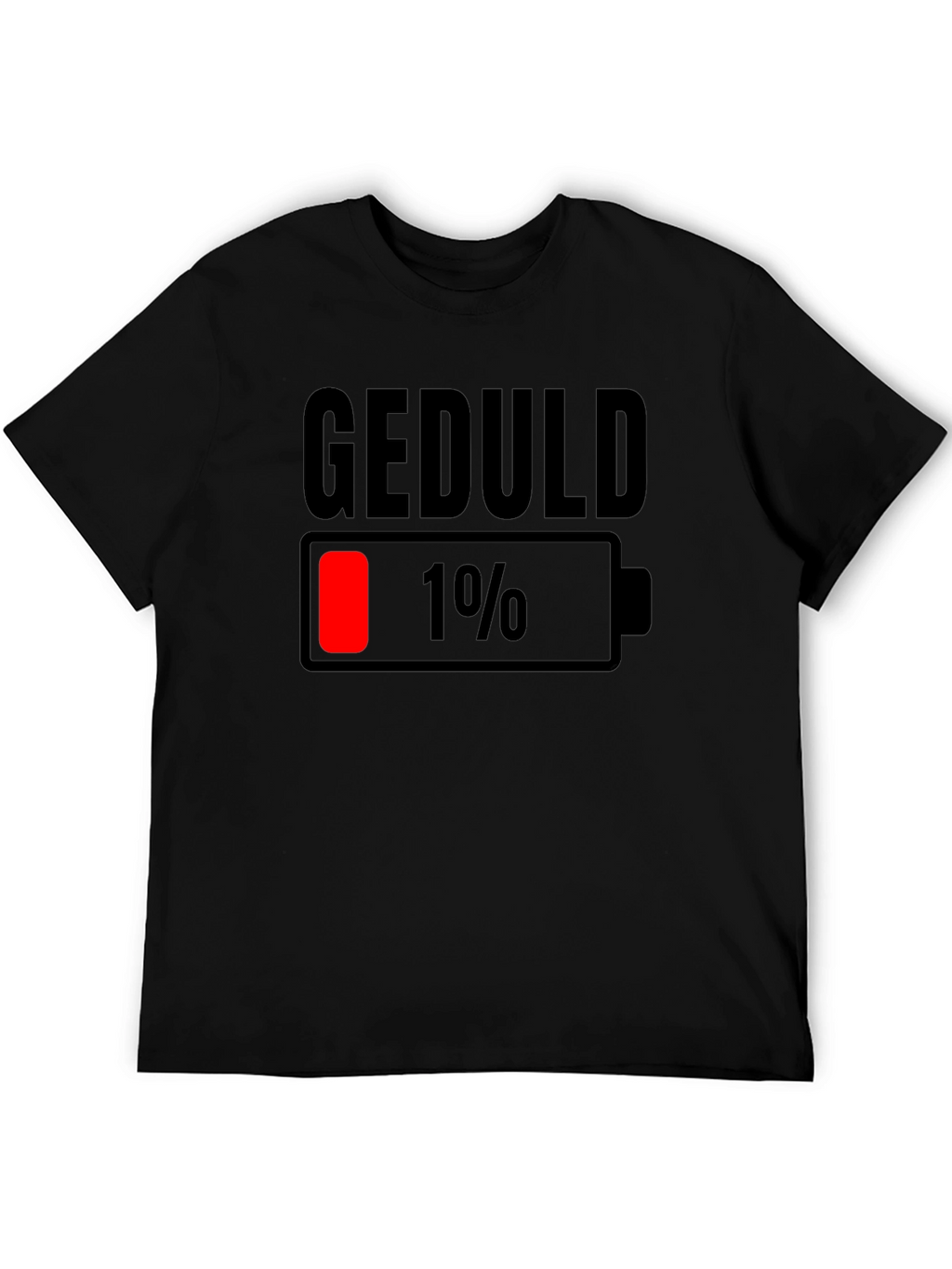 Geduld 1% Low Battery T-Shirt - Funny Sarcastic Tee