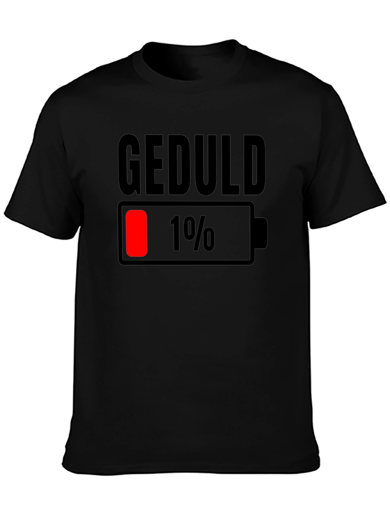 Geduld 1% Low Battery T-Shirt - Funny Sarcastic Tee