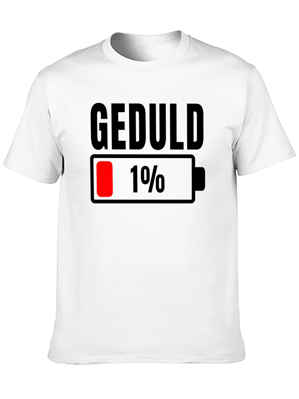 Geduld 1% Low Battery T-Shirt - Funny Sarcastic Tee