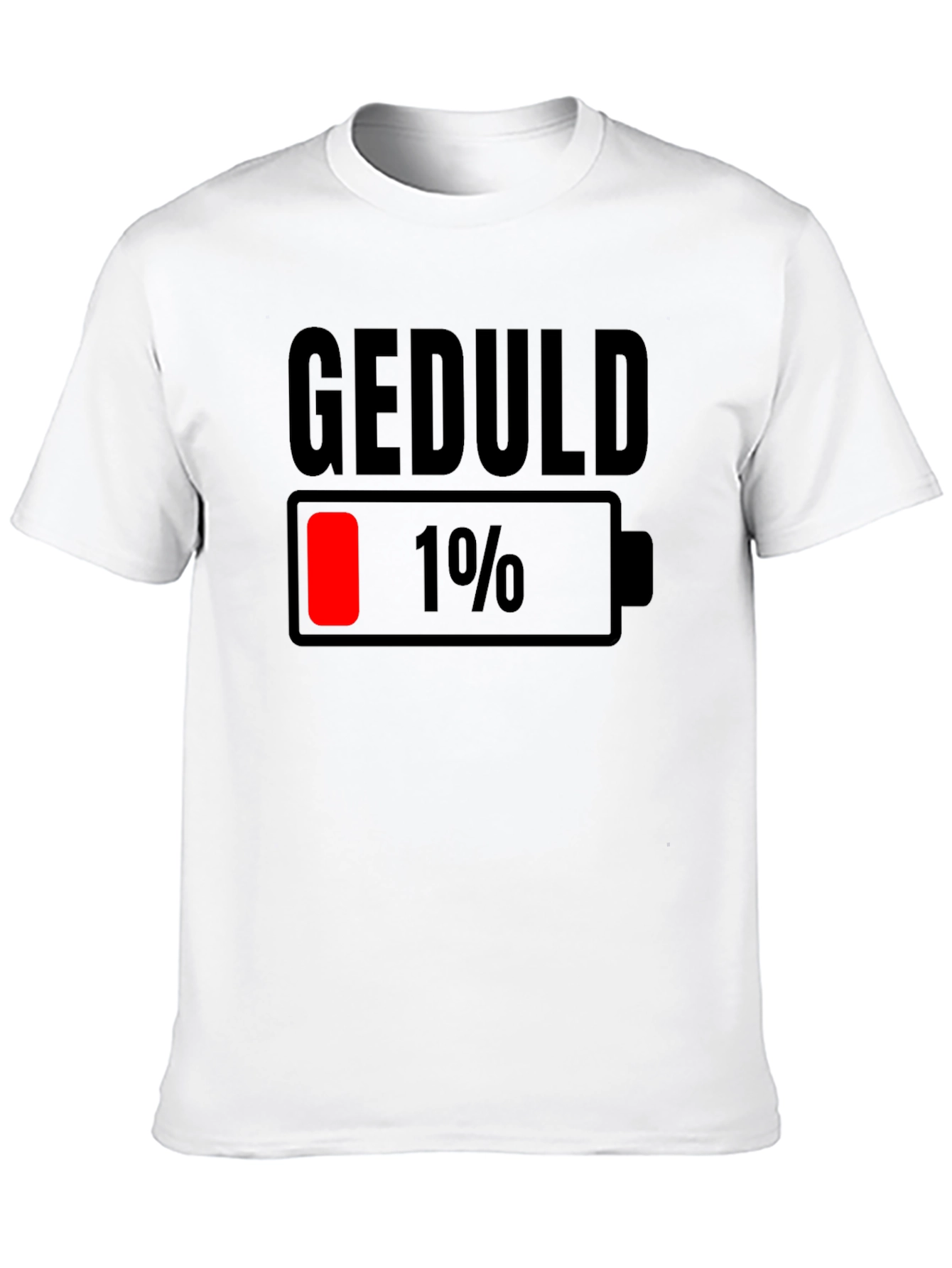 Geduld 1% Low Battery T-Shirt - Funny Sarcastic Tee