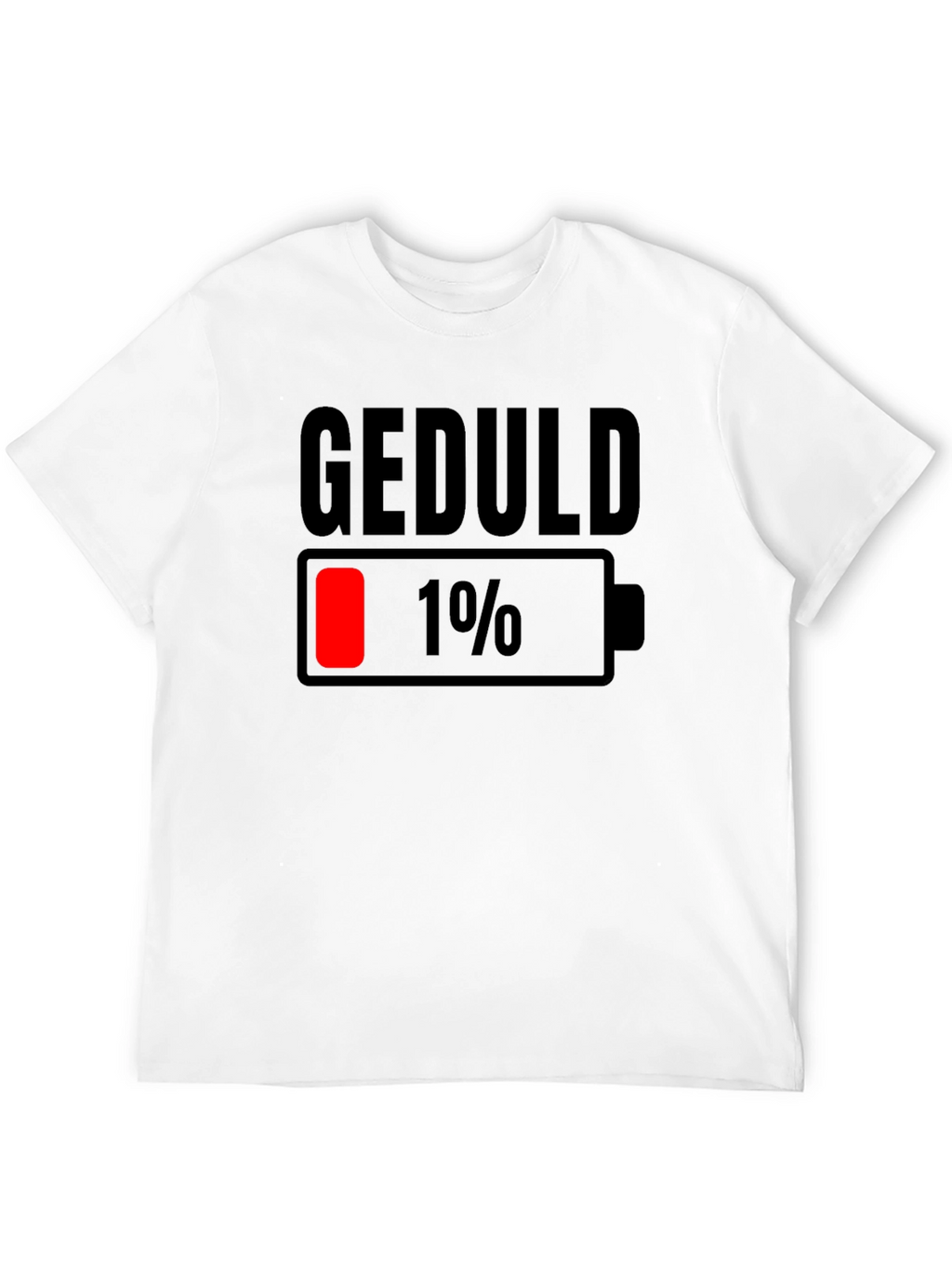 Geduld 1% Low Battery T-Shirt - Funny Sarcastic Tee