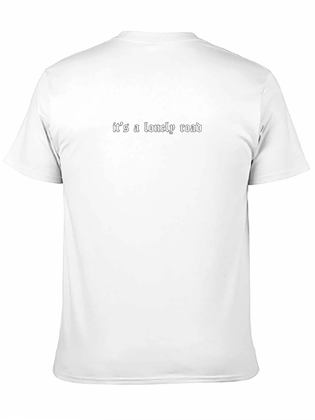 Its a Lonely Road Black Graphic Tee