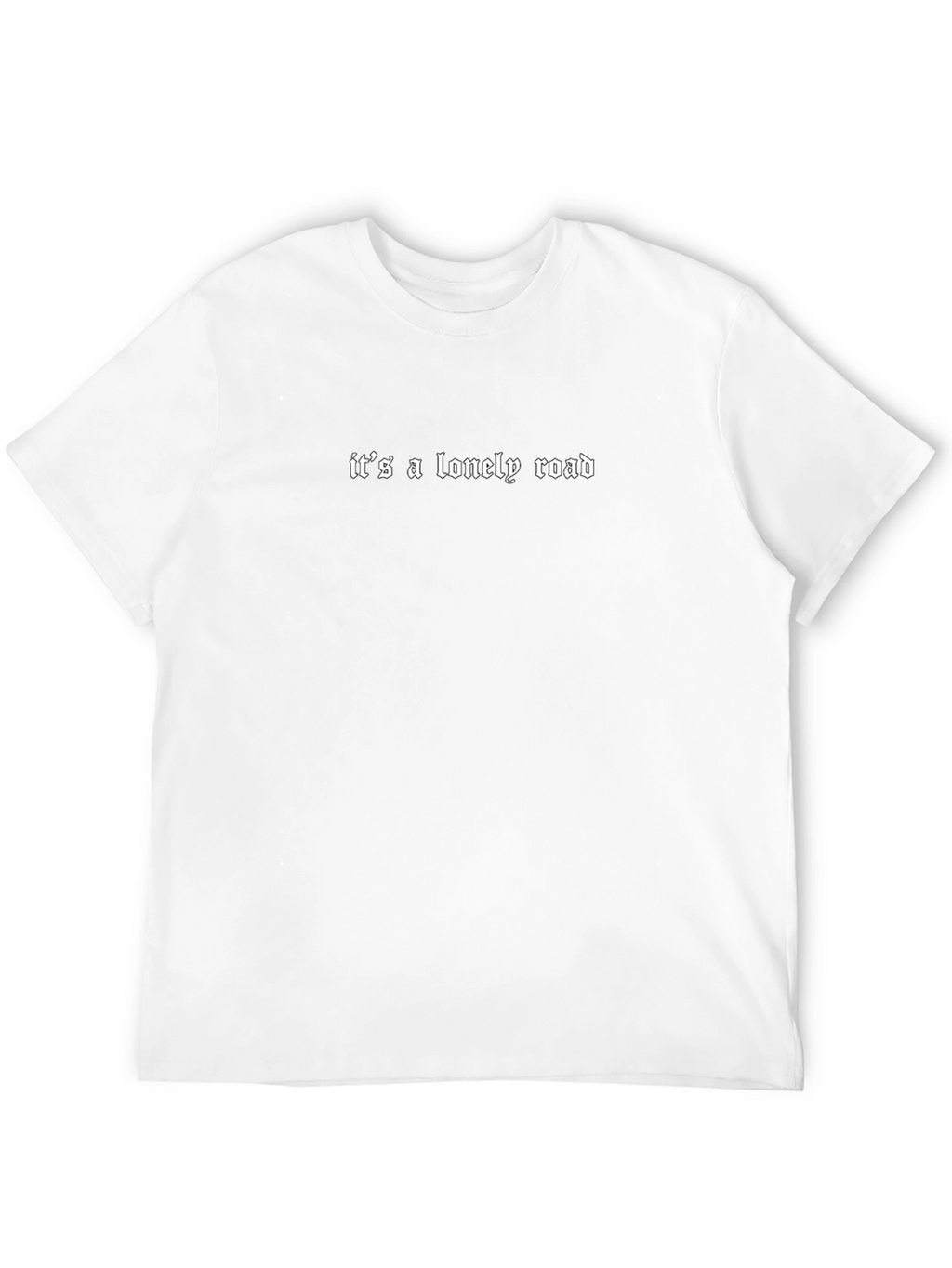 Its a Lonely Road Black Graphic Tee