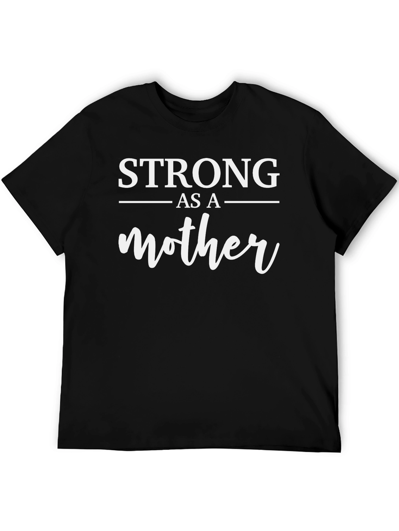 Strong As a Mother T-Shirt - Classic Tee