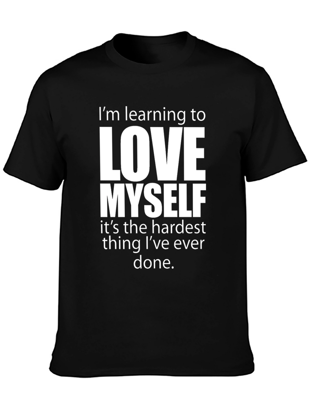 Love Myself T-Shirt - Motivational Graphic Tee