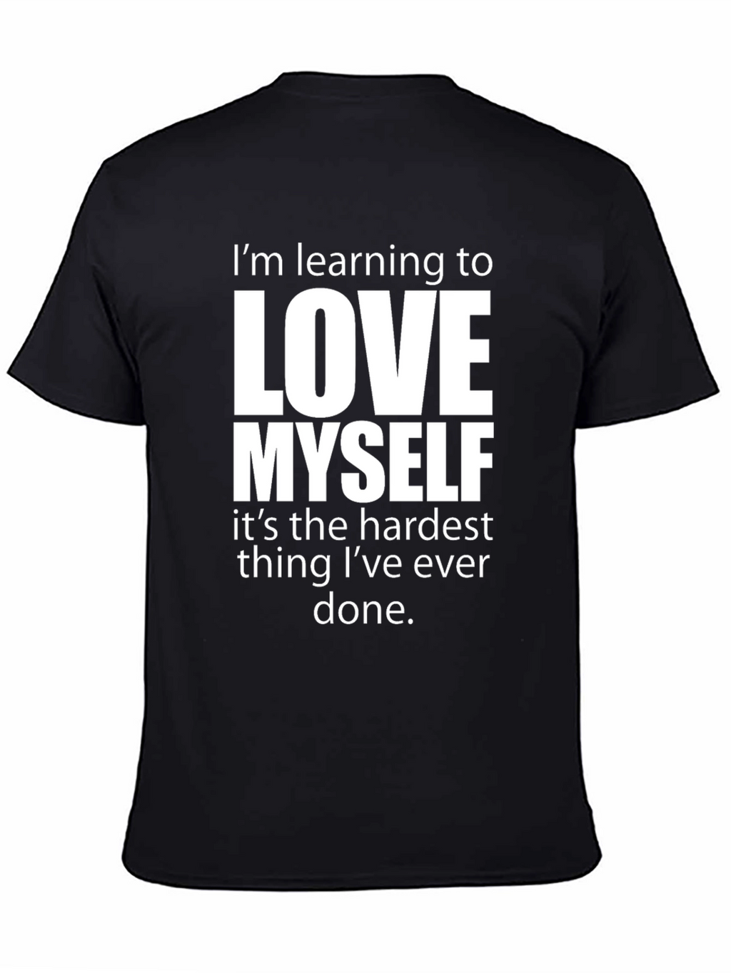 Love Myself T-Shirt - Motivational Graphic Tee