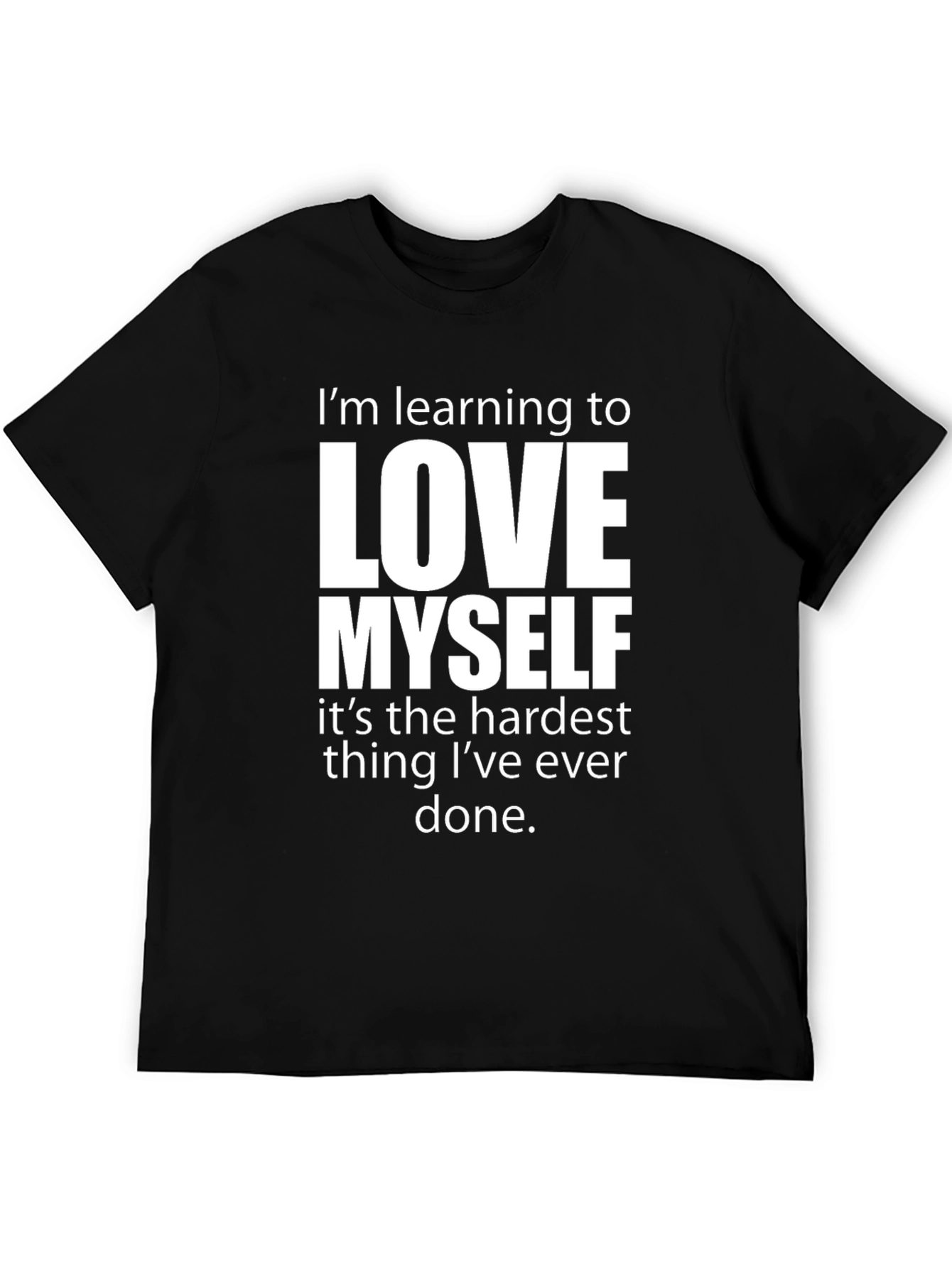 Love Myself T-Shirt - Motivational Graphic Tee
