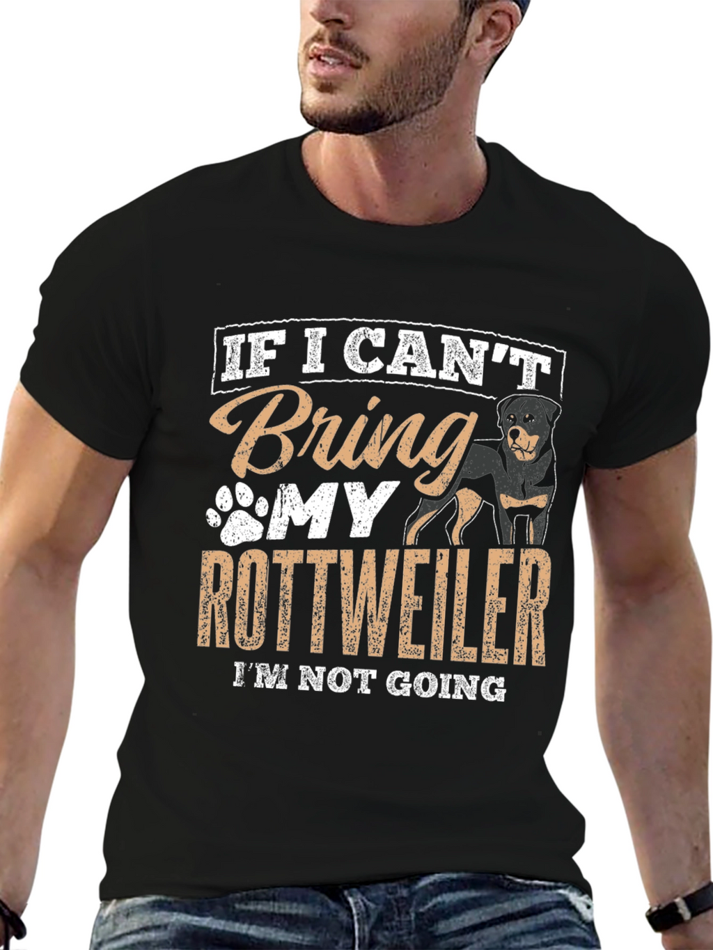 Rottweiler Lover T-Shirt: If I Cant Bring My Rottweiler...