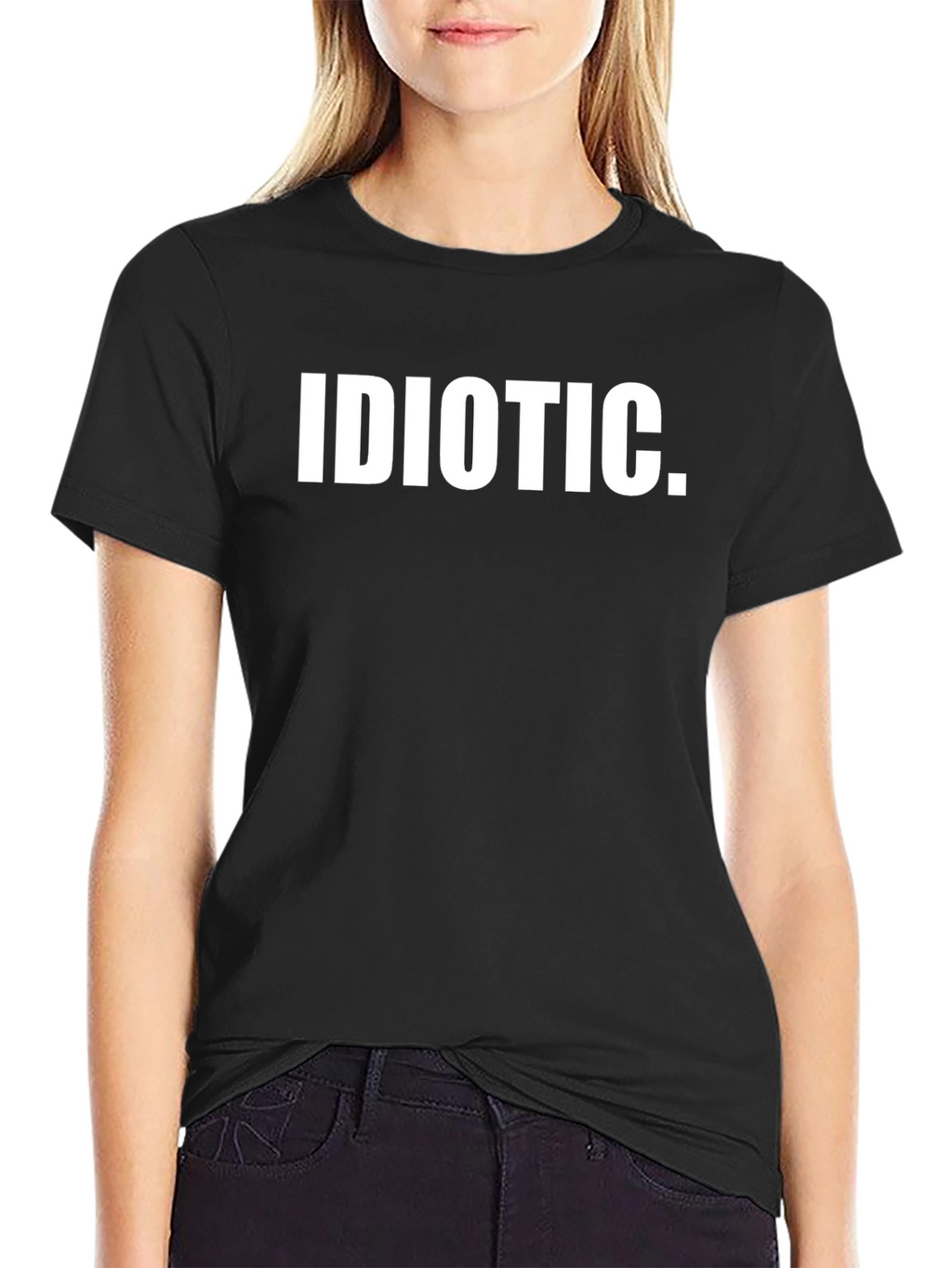 Idiotic Statement T-Shirt - Bold Text Graphic