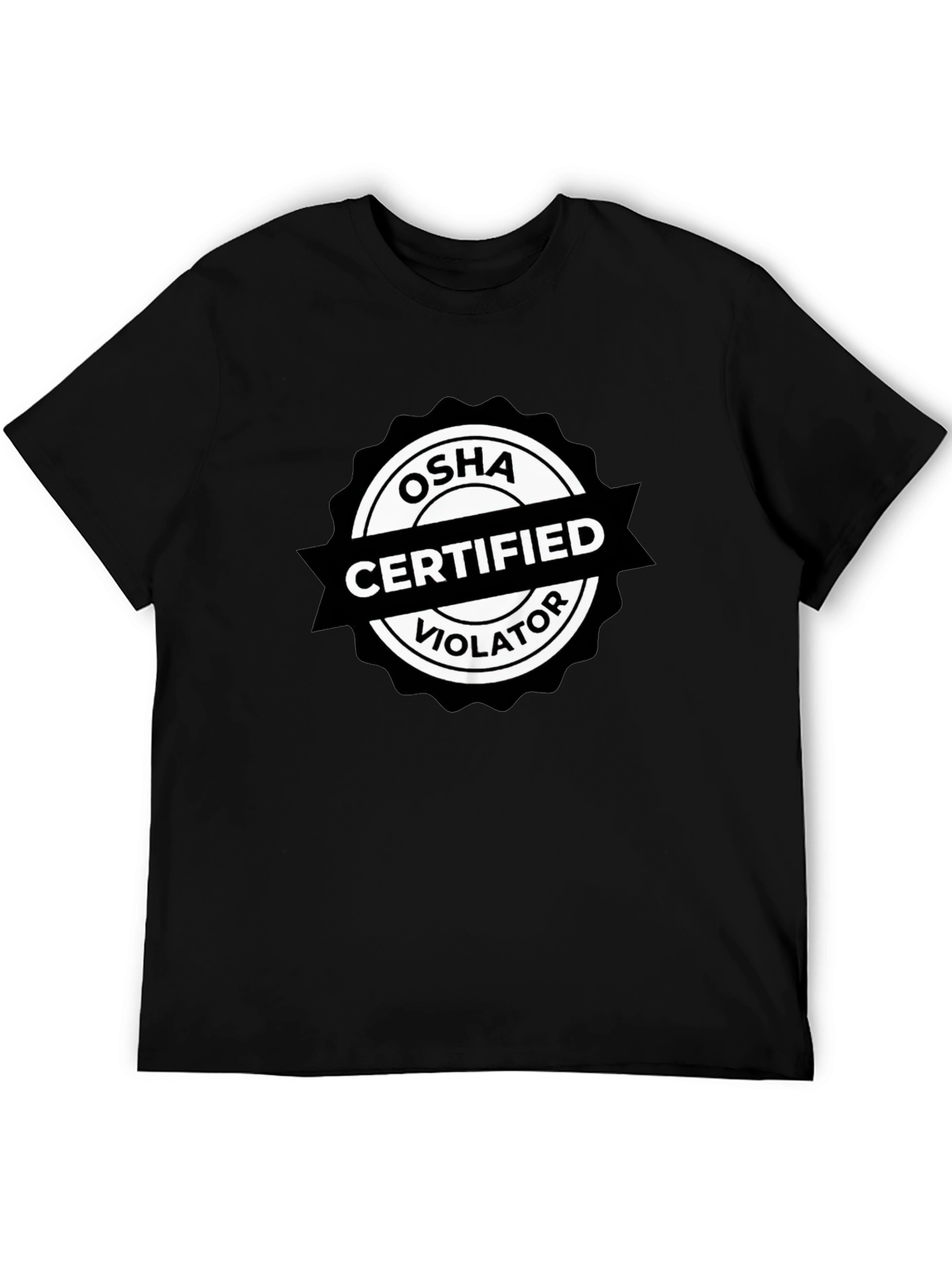 OSHA Certified Violator T-Shirt - Funny Work Safety Tee