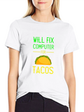 Will Fix Computer for Tacos Funny Graphic Tee
