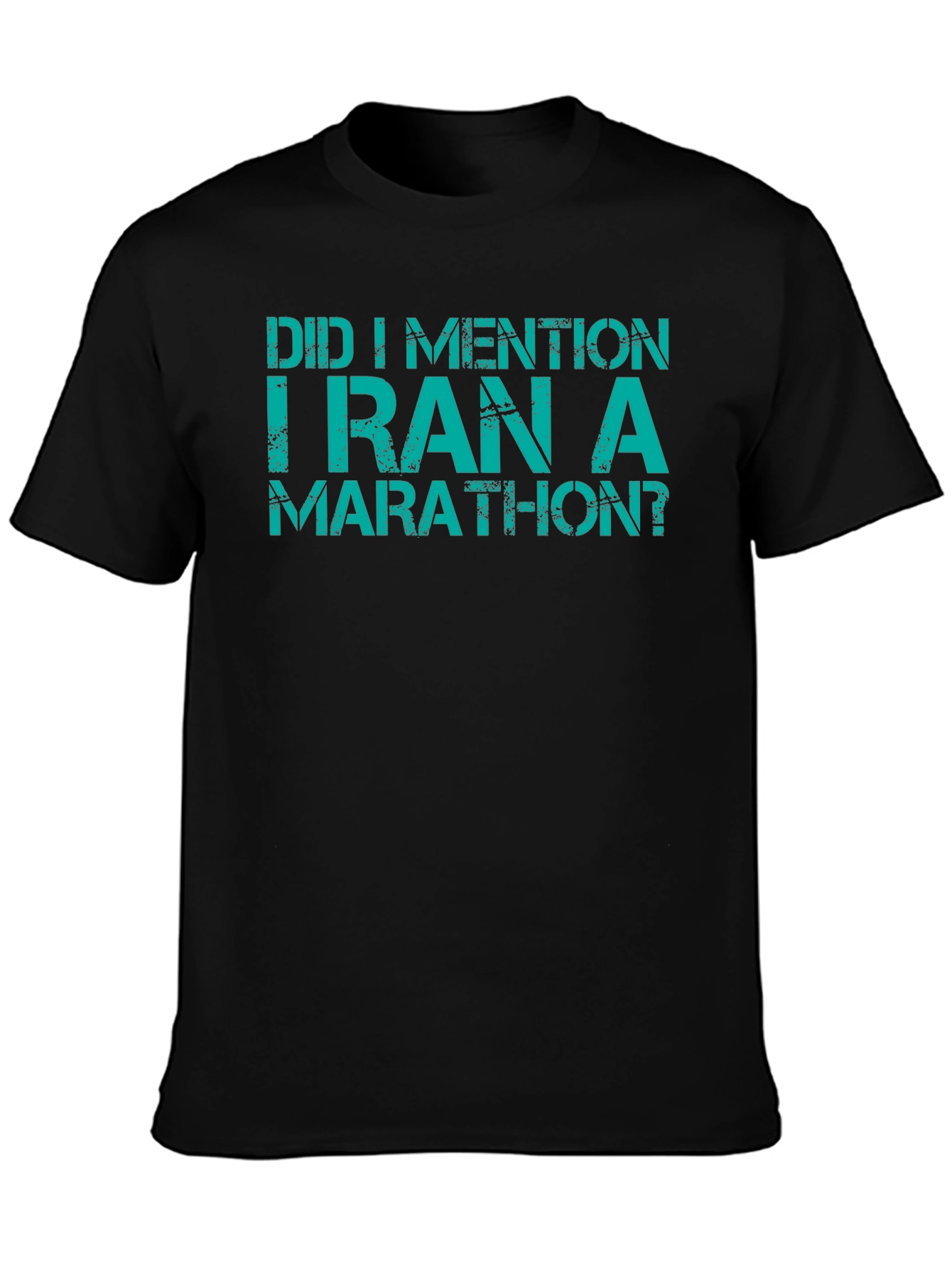 Funny Marathon T-Shirt - Did I Mention?