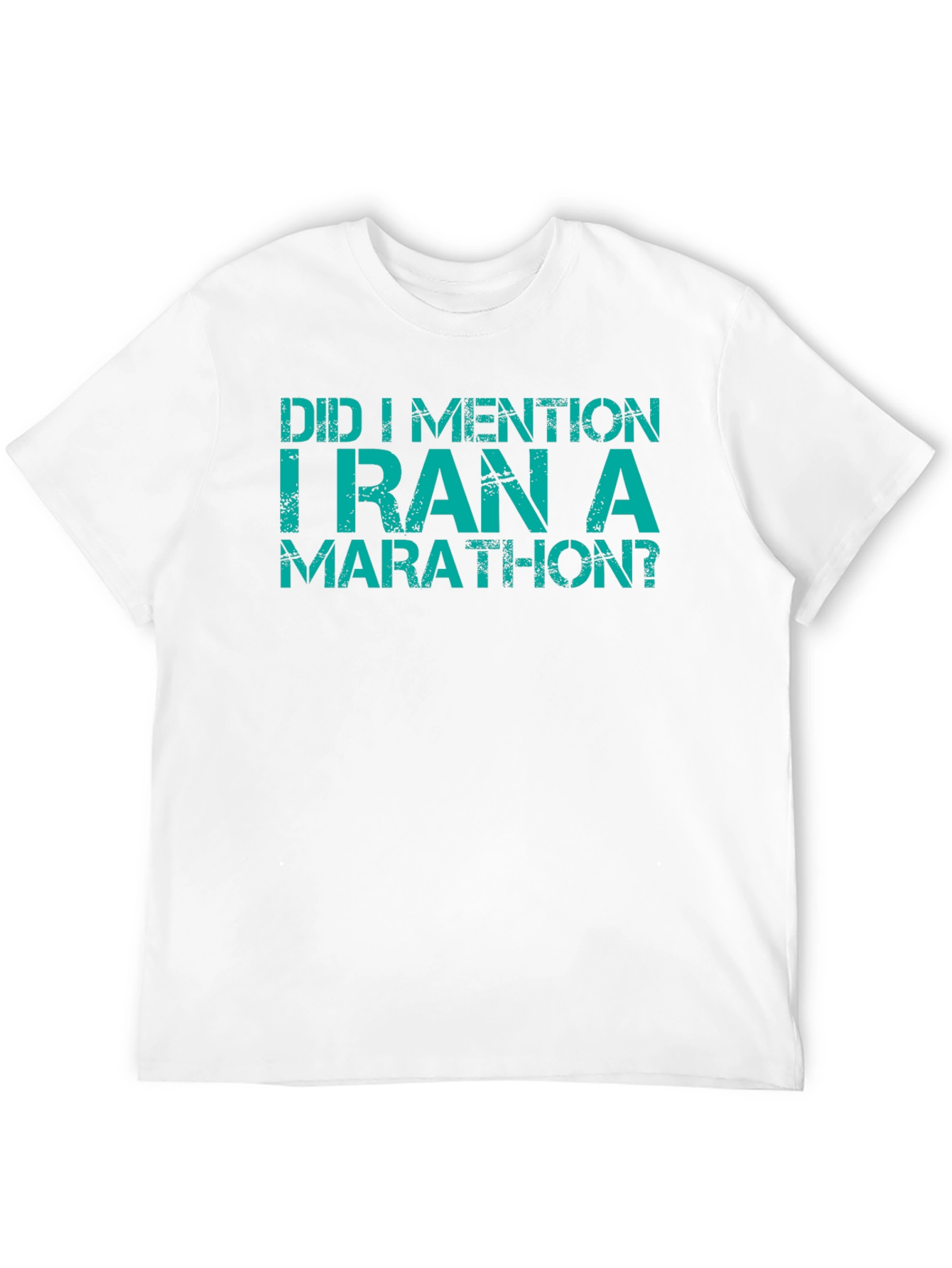 Funny Marathon T-Shirt - Did I Mention?