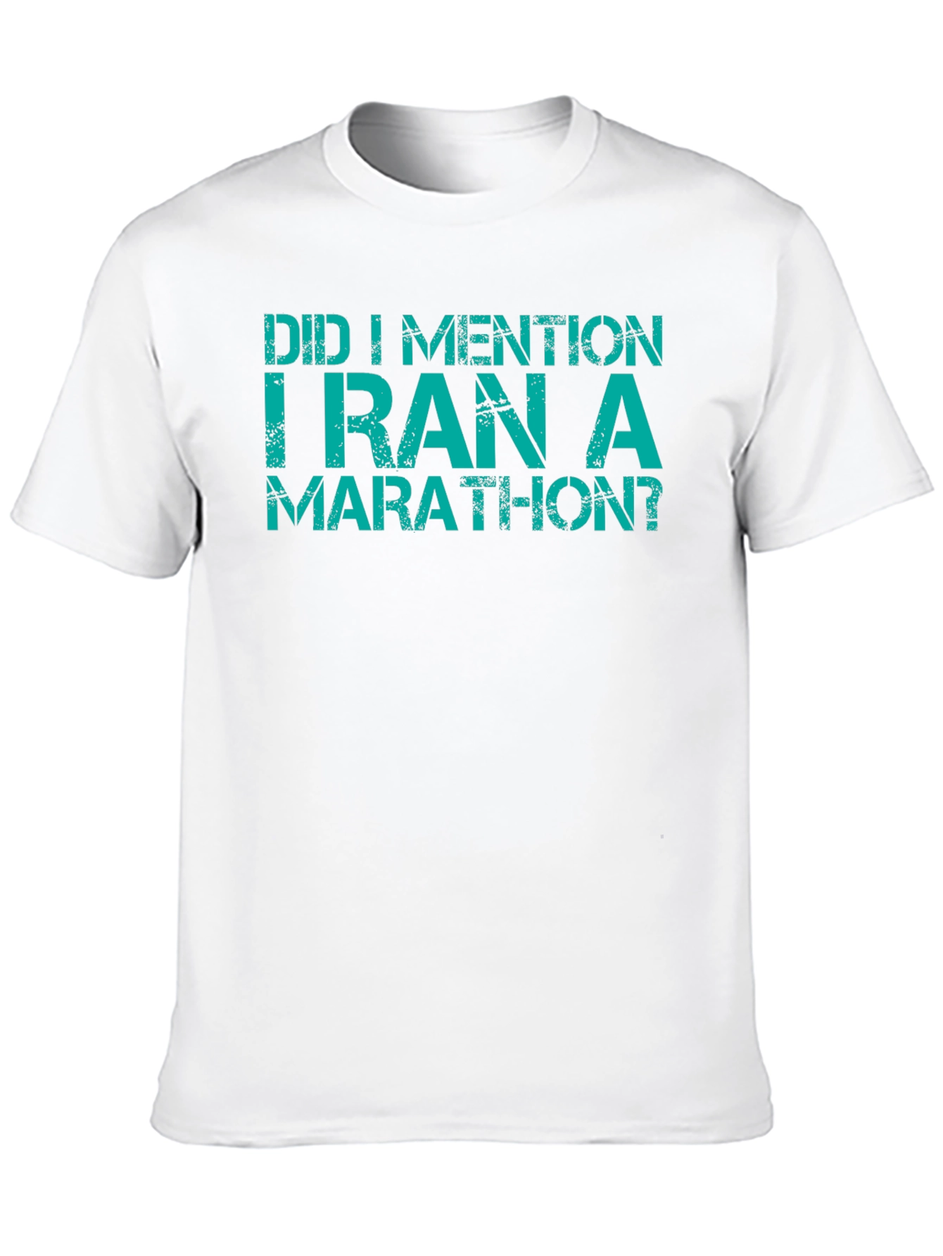 Funny Marathon T-Shirt - Did I Mention?