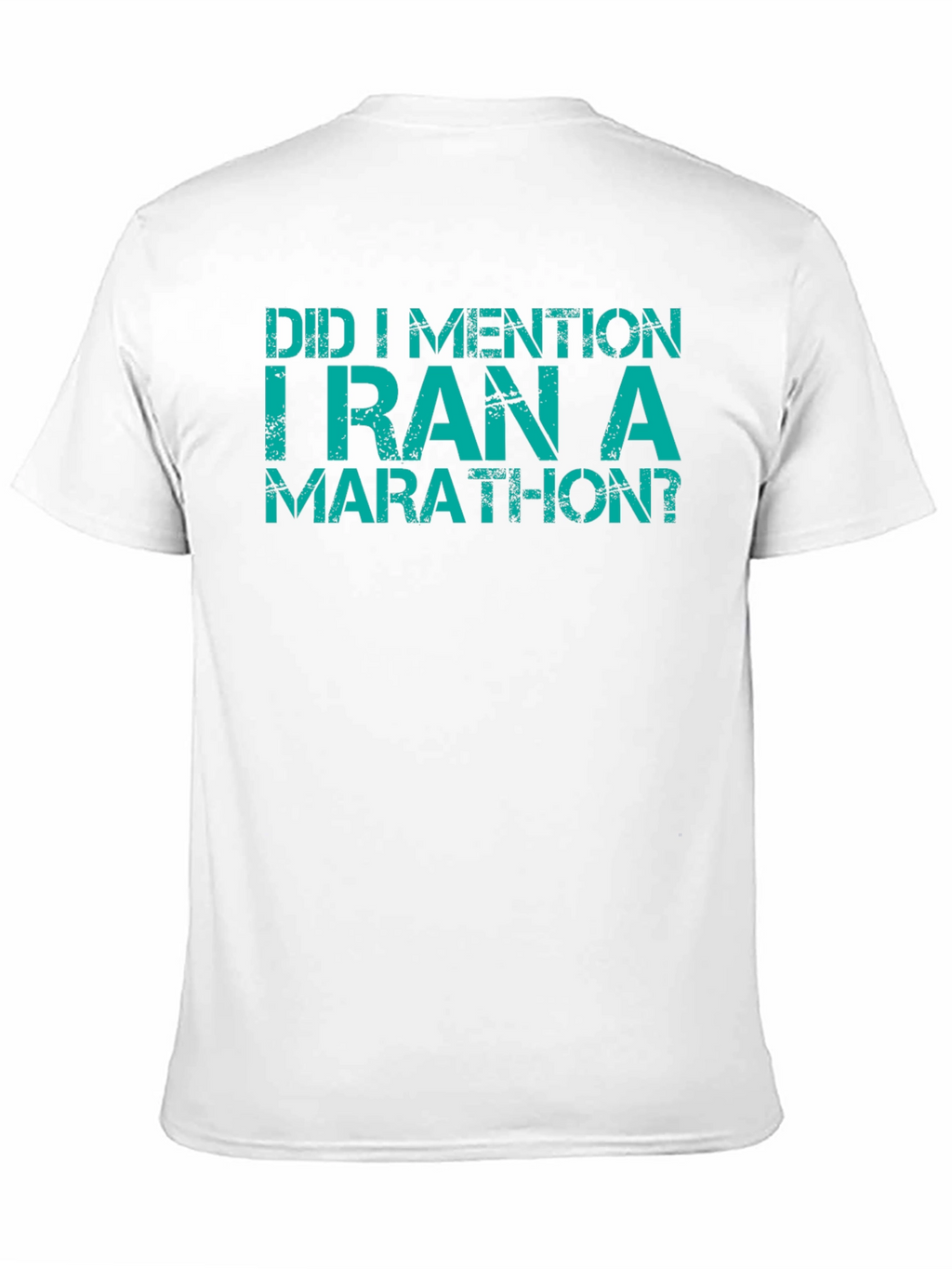 Funny Marathon T-Shirt - Did I Mention?