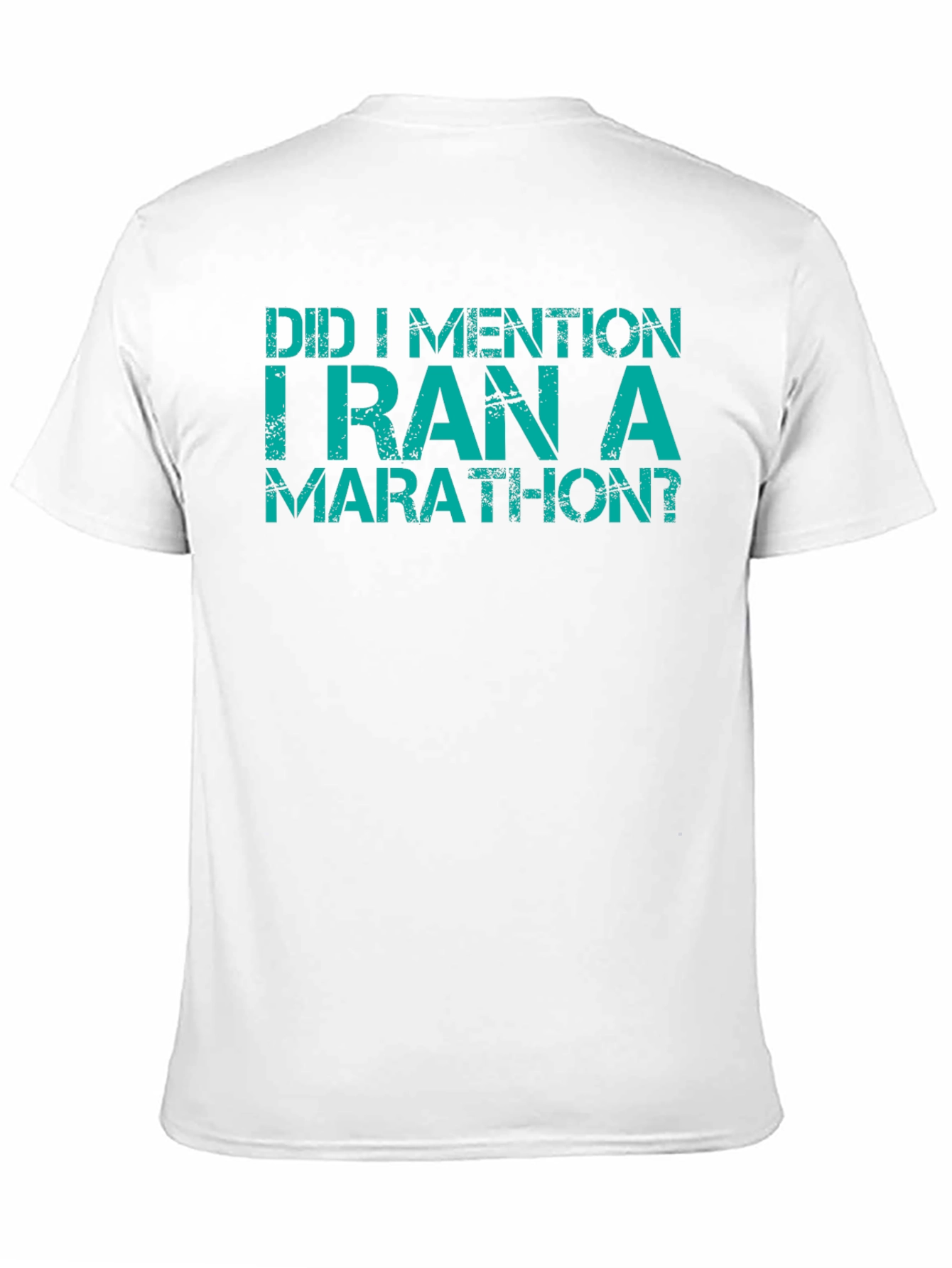 Funny Marathon T-Shirt - Did I Mention?