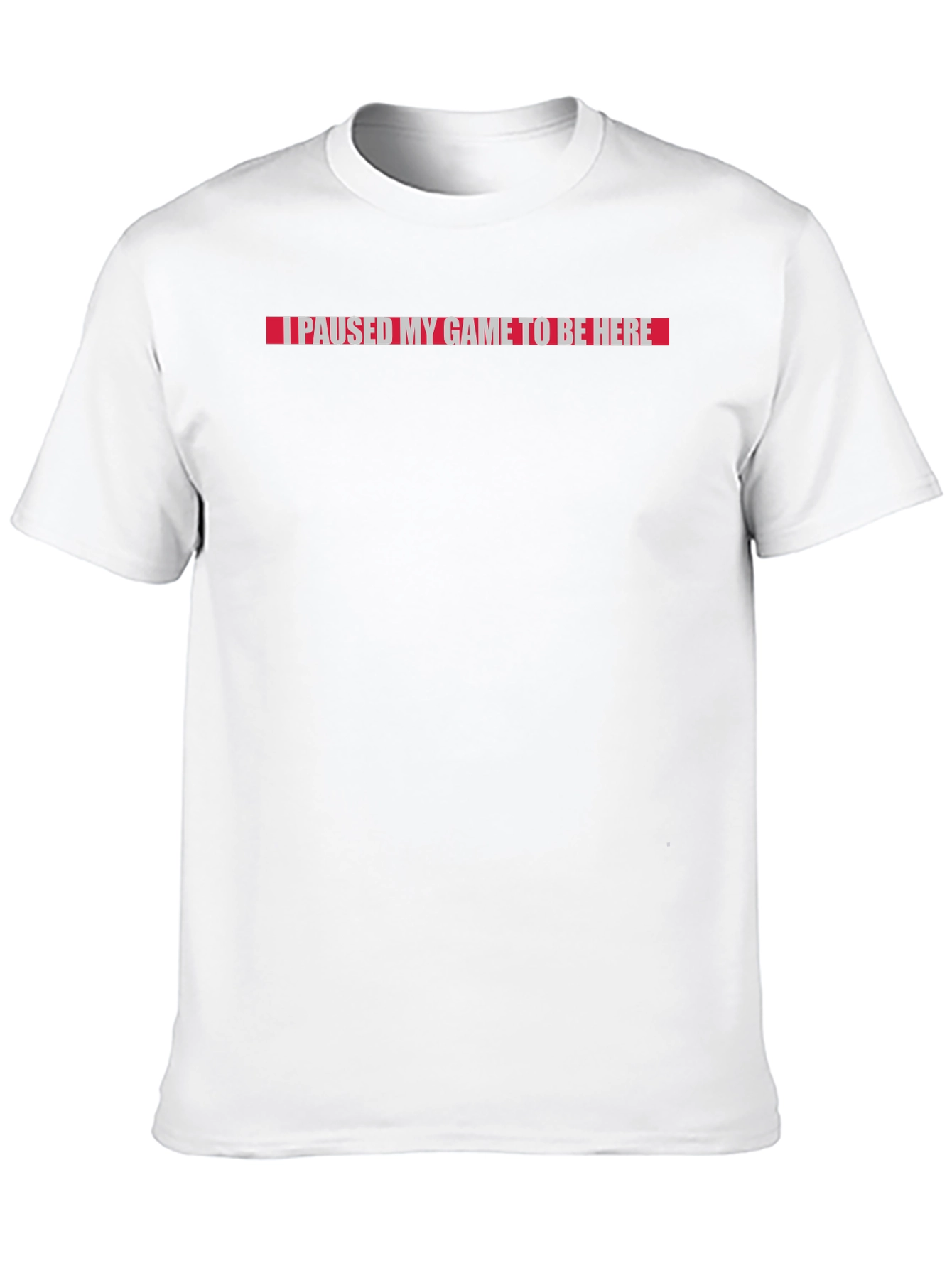 I Paused My Game To Be Here Graphic Tee