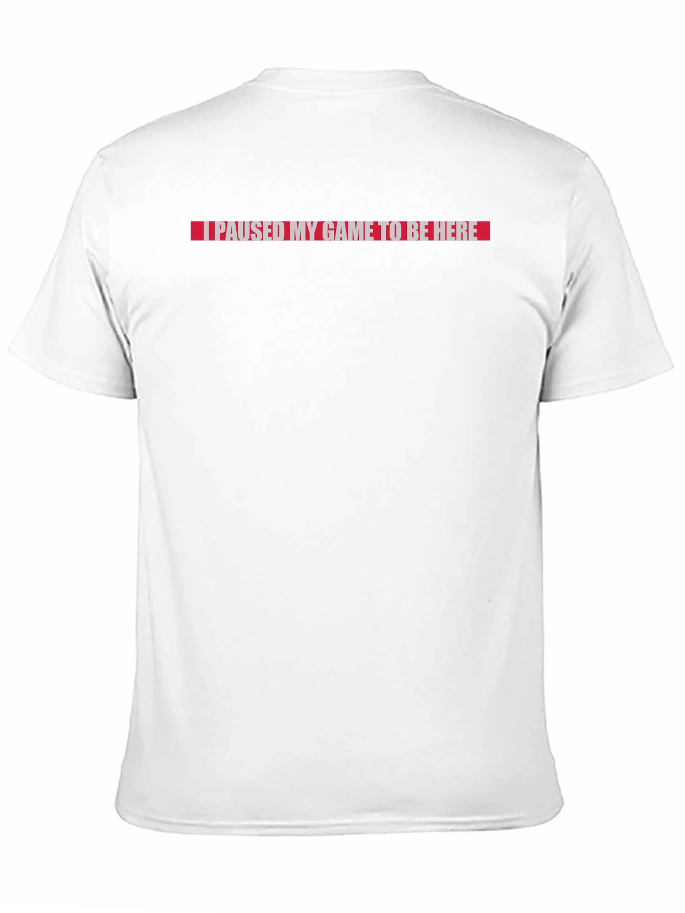 I Paused My Game To Be Here Graphic Tee