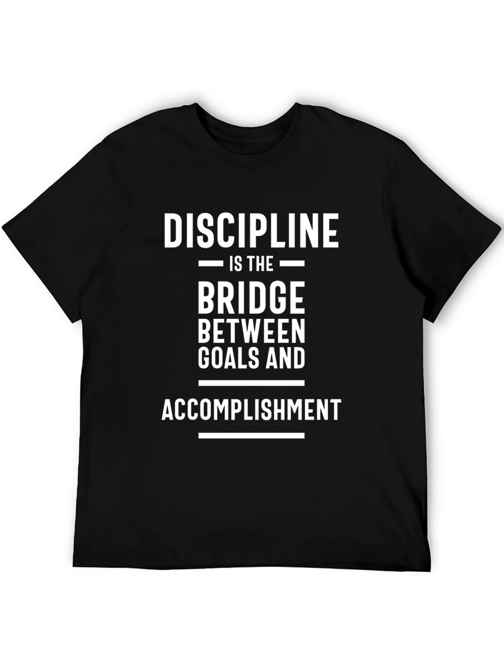 Discipline Bridge Goals Accomplishment T-Shirt