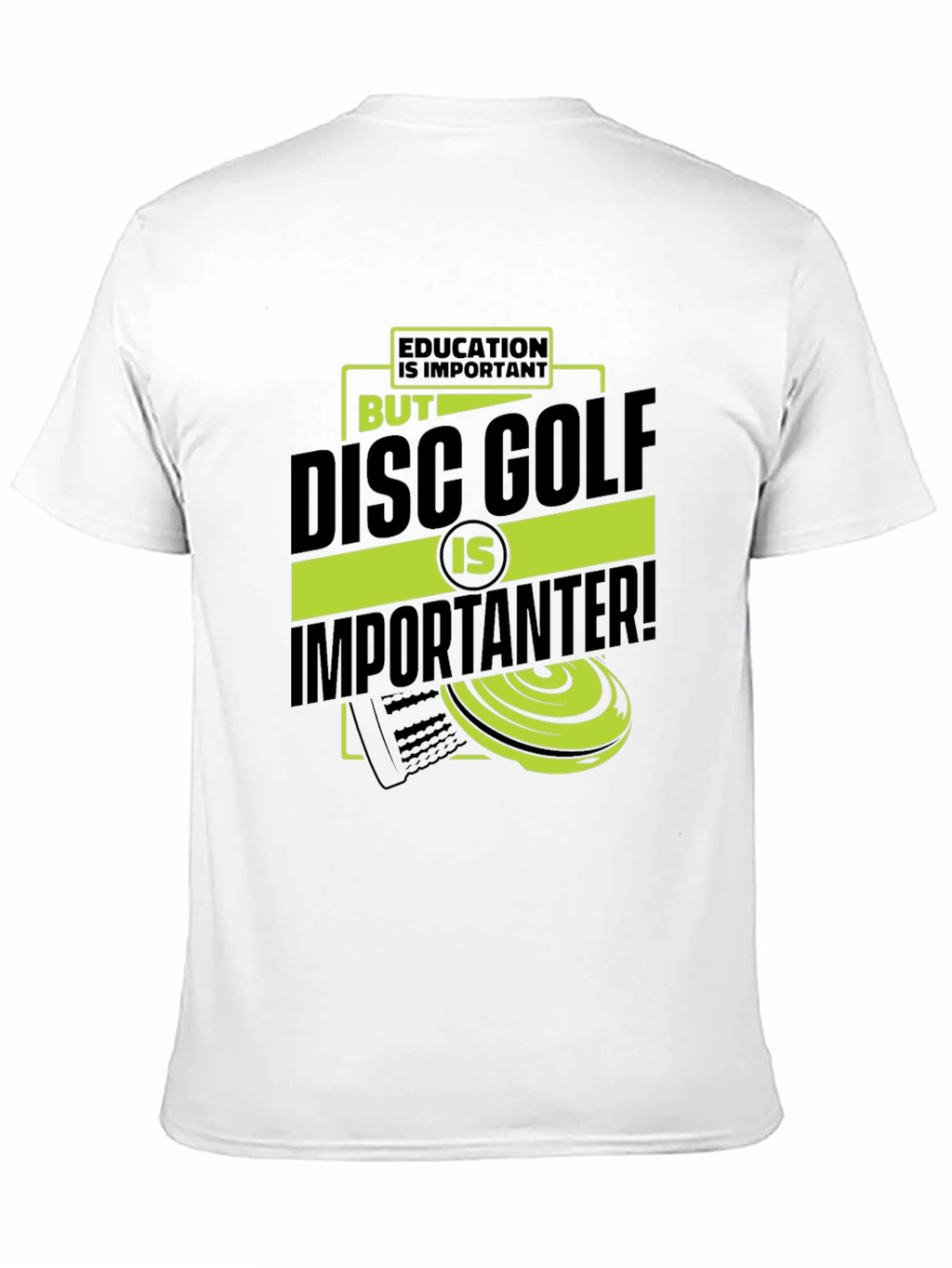 Funny Disc Golf T-Shirt: Education vs. Disc Golf
