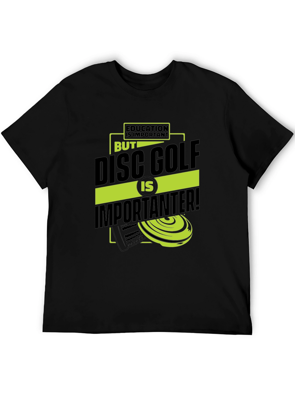 Funny Disc Golf T-Shirt: Education vs. Disc Golf