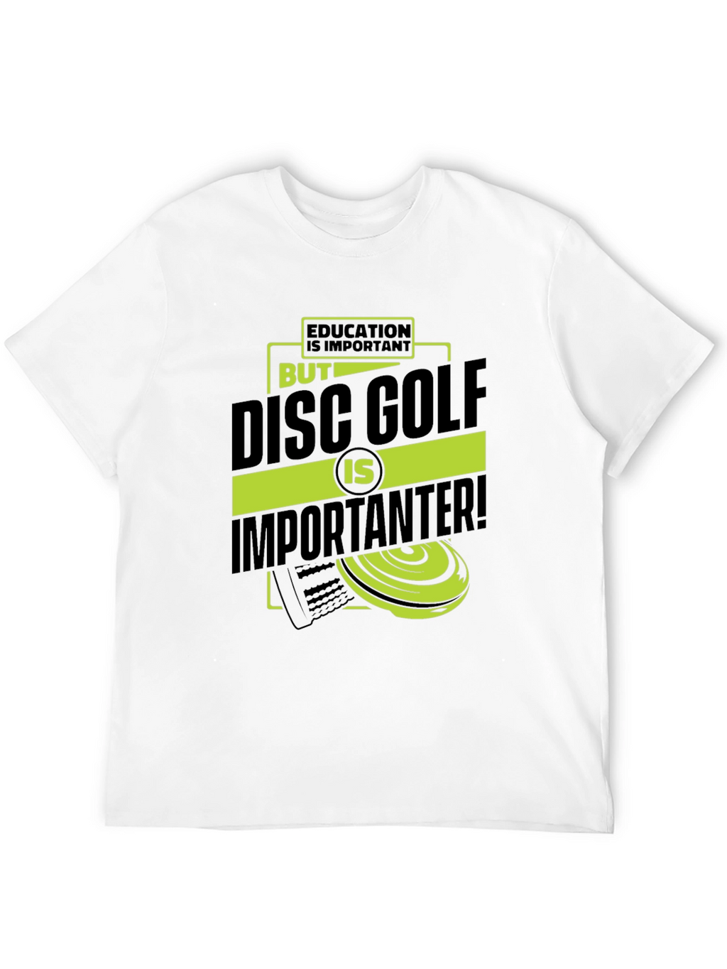 Funny Disc Golf T-Shirt: Education vs. Disc Golf