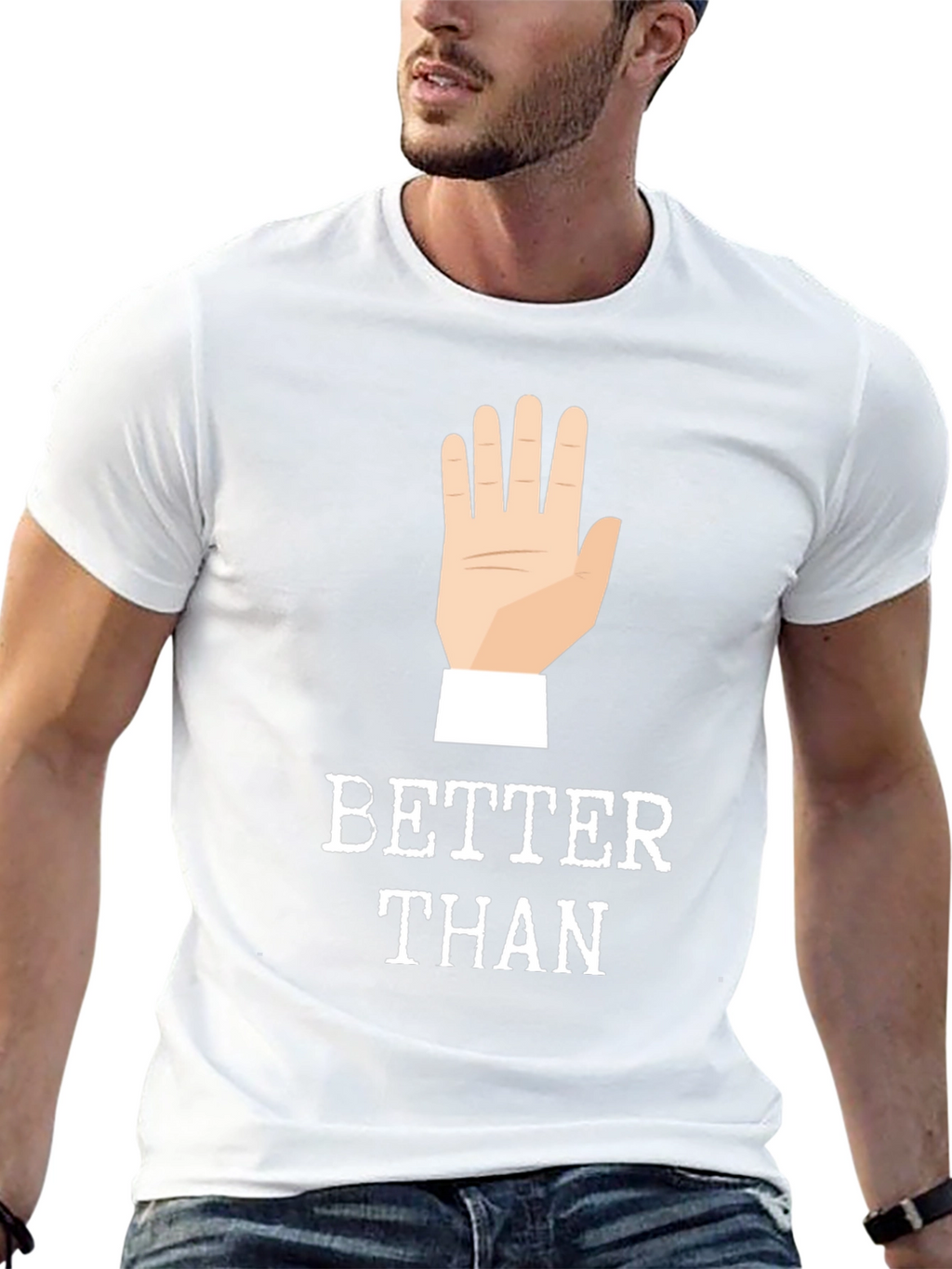 Better Than 🖐️ Funny Graphic Tee