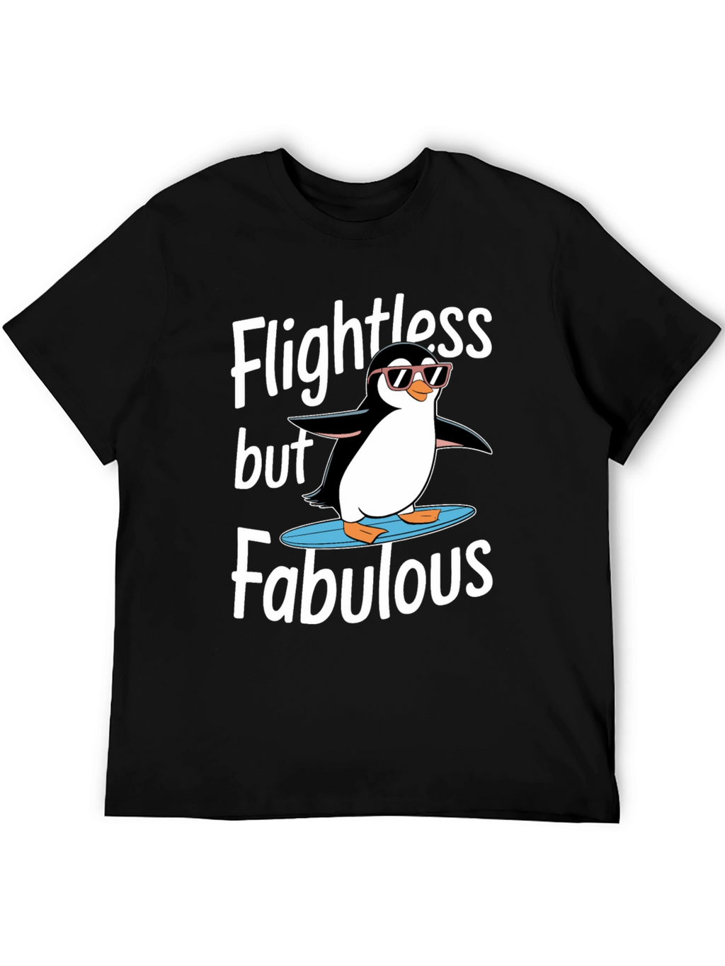Flightless But Fabulous Penguin Graphic Tee