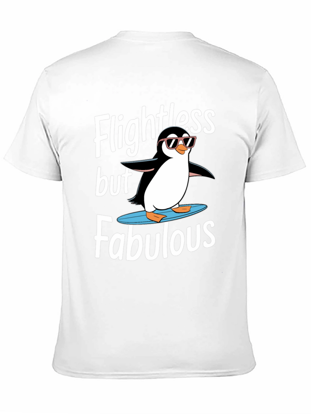 Flightless But Fabulous Penguin Graphic Tee