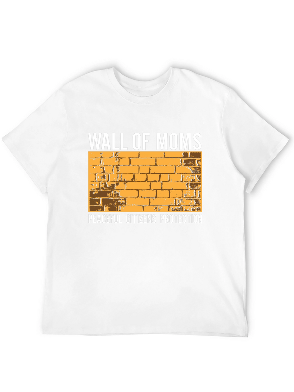Wall of Moms Graphic Tee - Peaceful Citizens Protection