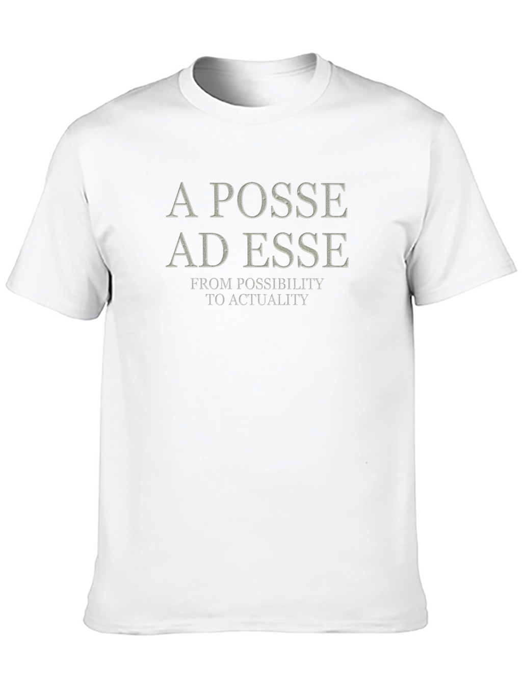 A Posse Ad Esse T-Shirt - Latin Philosophy Shirt