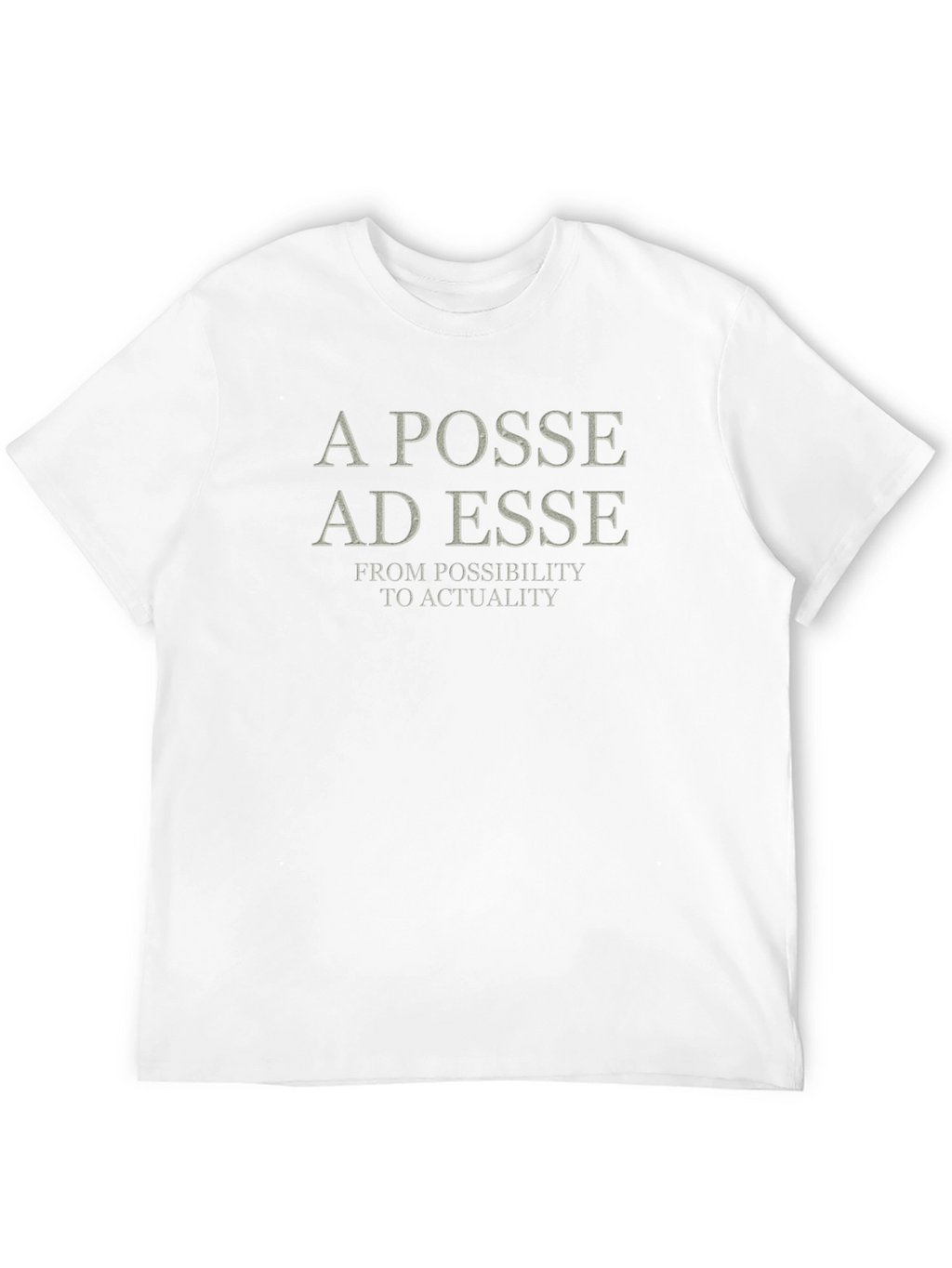 A Posse Ad Esse T-Shirt - Latin Philosophy Shirt