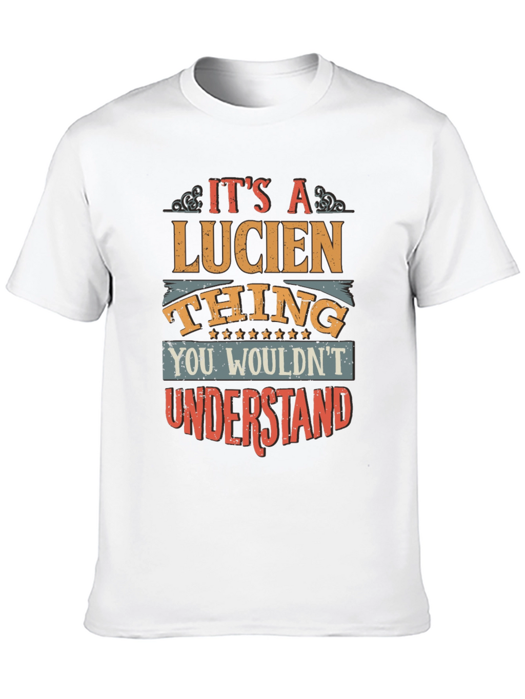 Its a Lucien Thing T-Shirt