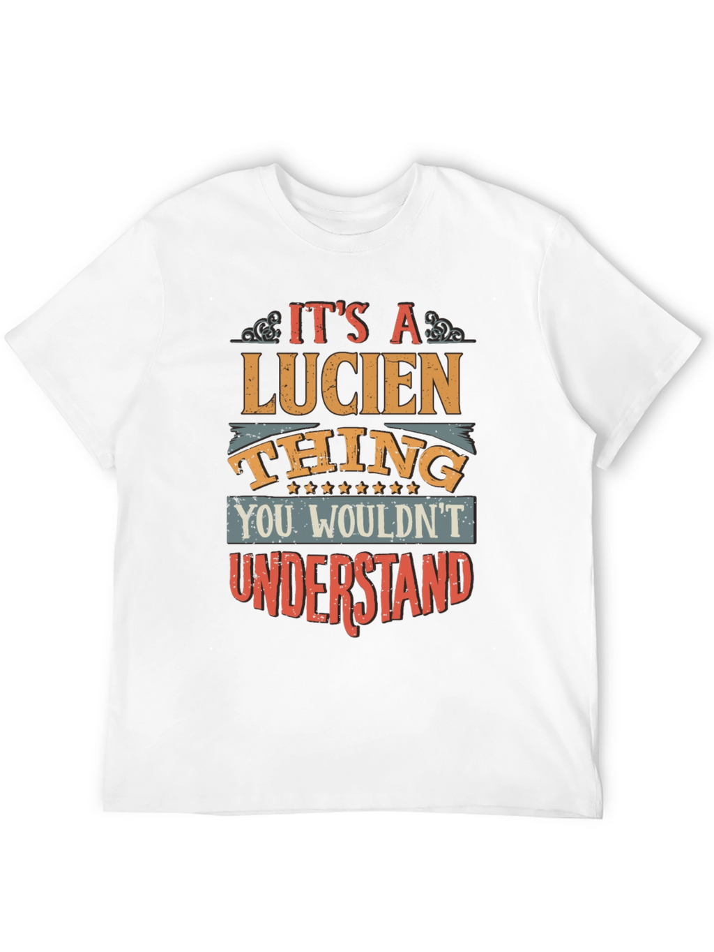 Its a Lucien Thing T-Shirt