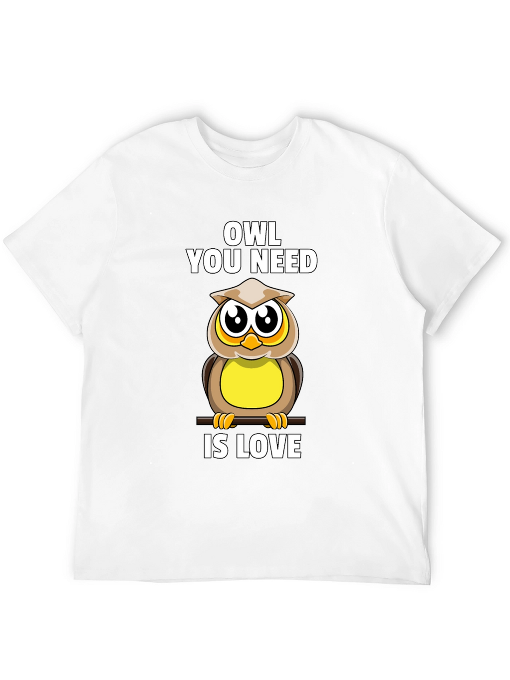 Owl You Need Is Love T-Shirt