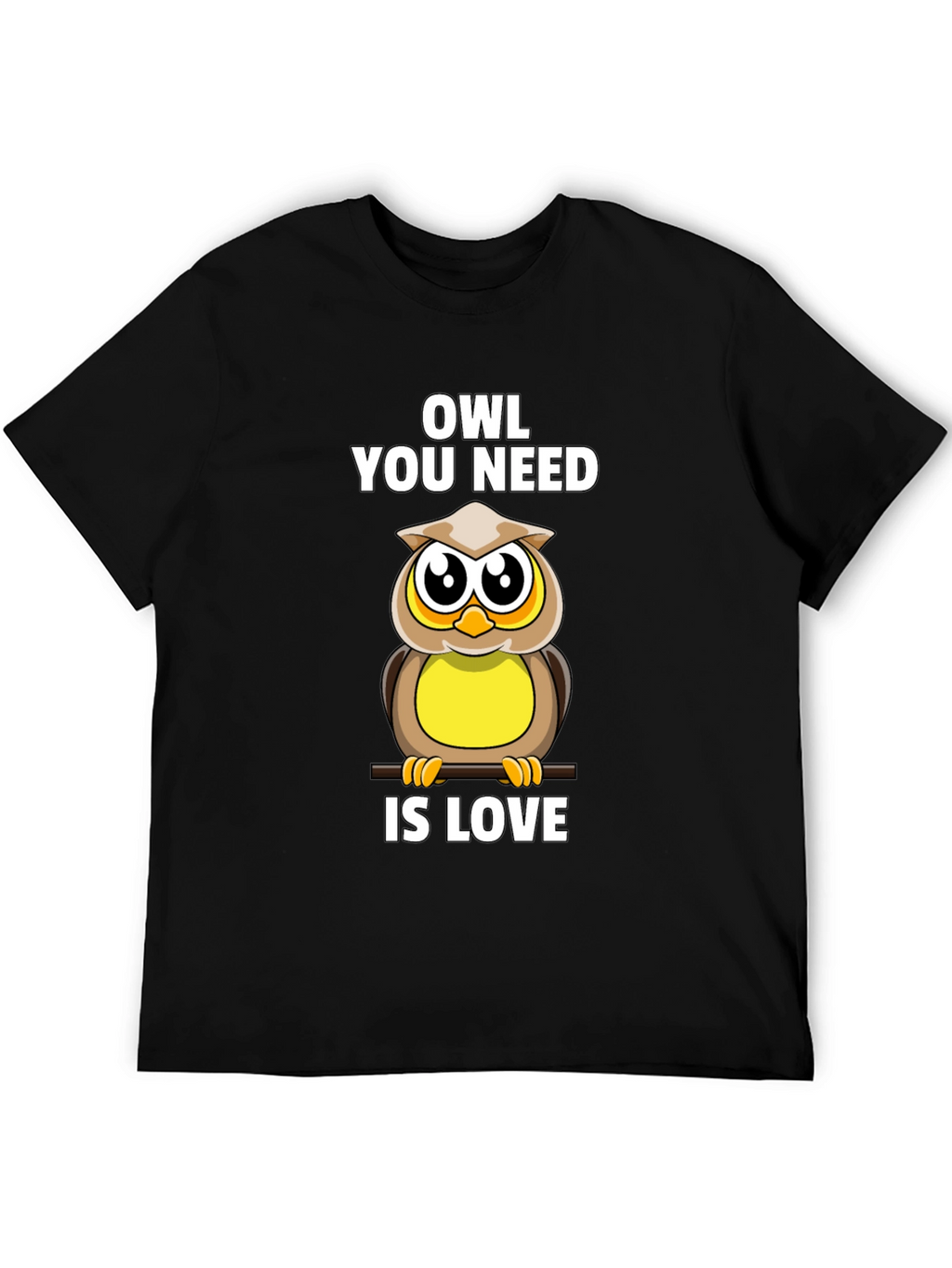Owl You Need Is Love T-Shirt